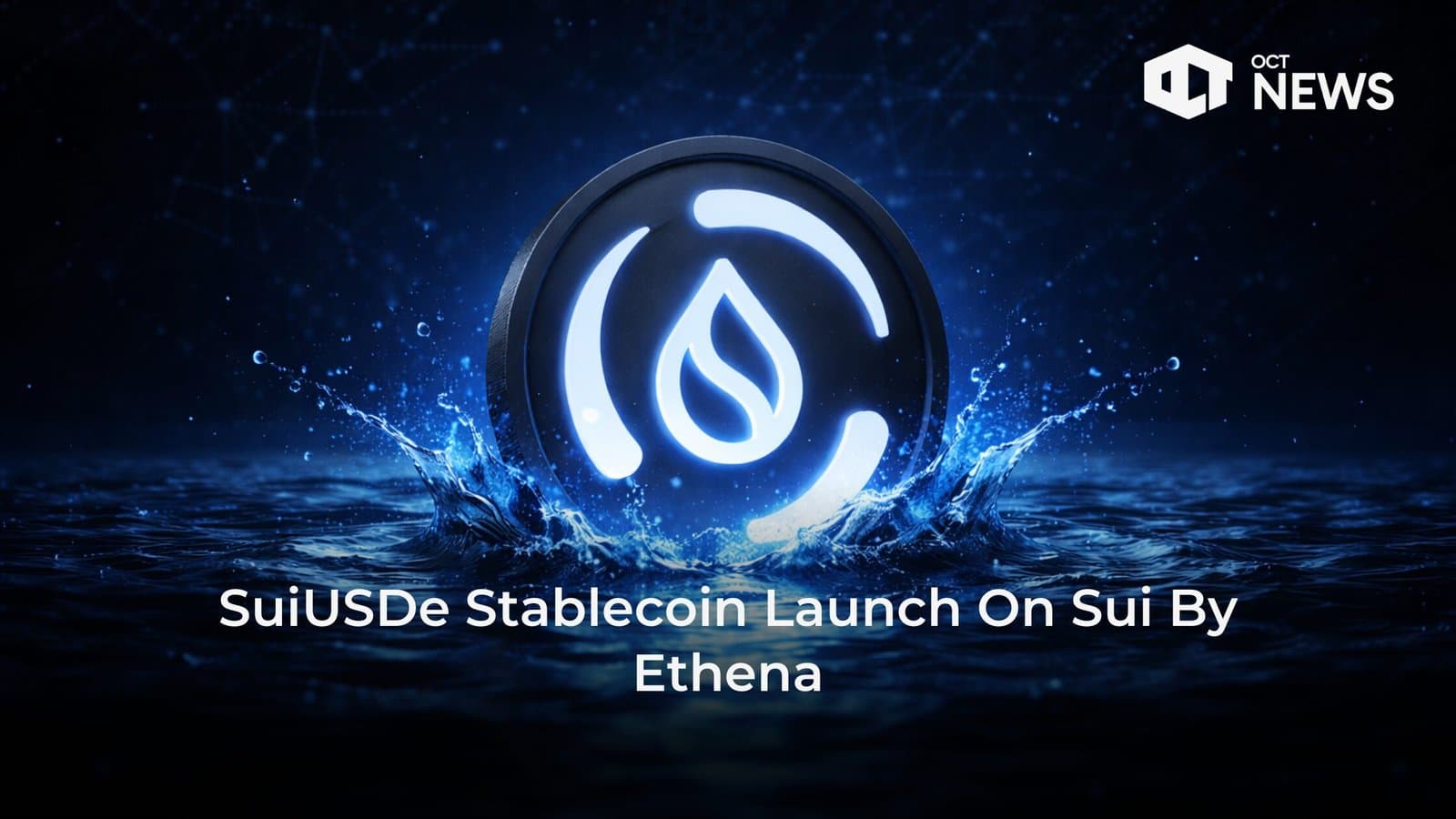 SuiUSDe Stablecoin Launch On Sui By Ethena