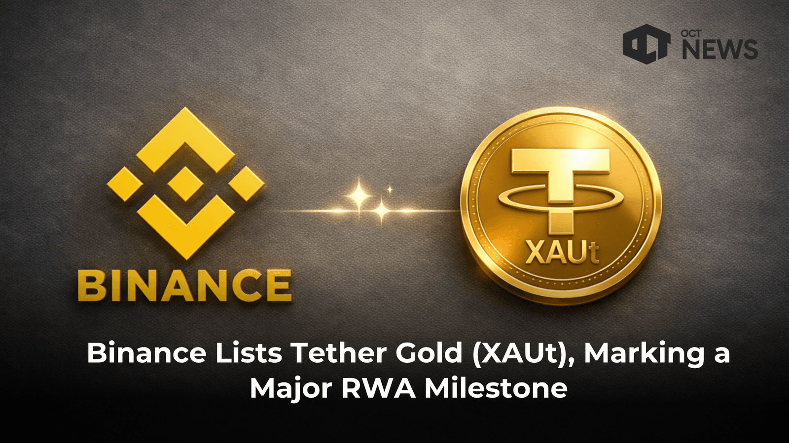 Binance Lists Tether Gold (XAUt), Marking a Major RWA Milestone image