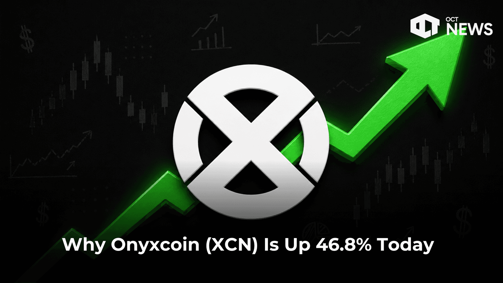 Why Onyxcoin (XCN) Is Up 46.8% Today image