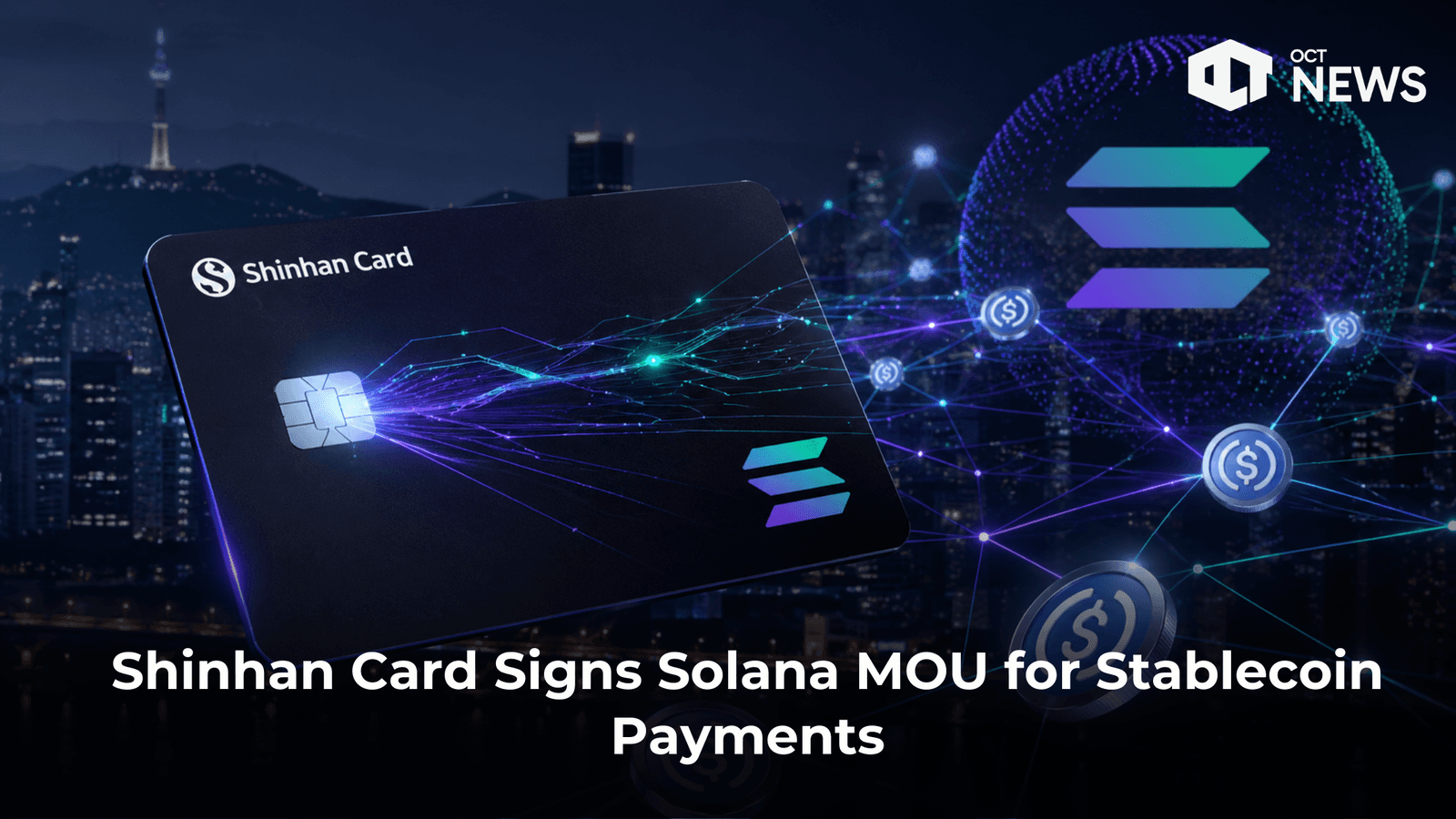 Shinhan Card Signs Solana MOU for Stablecoin Payments image