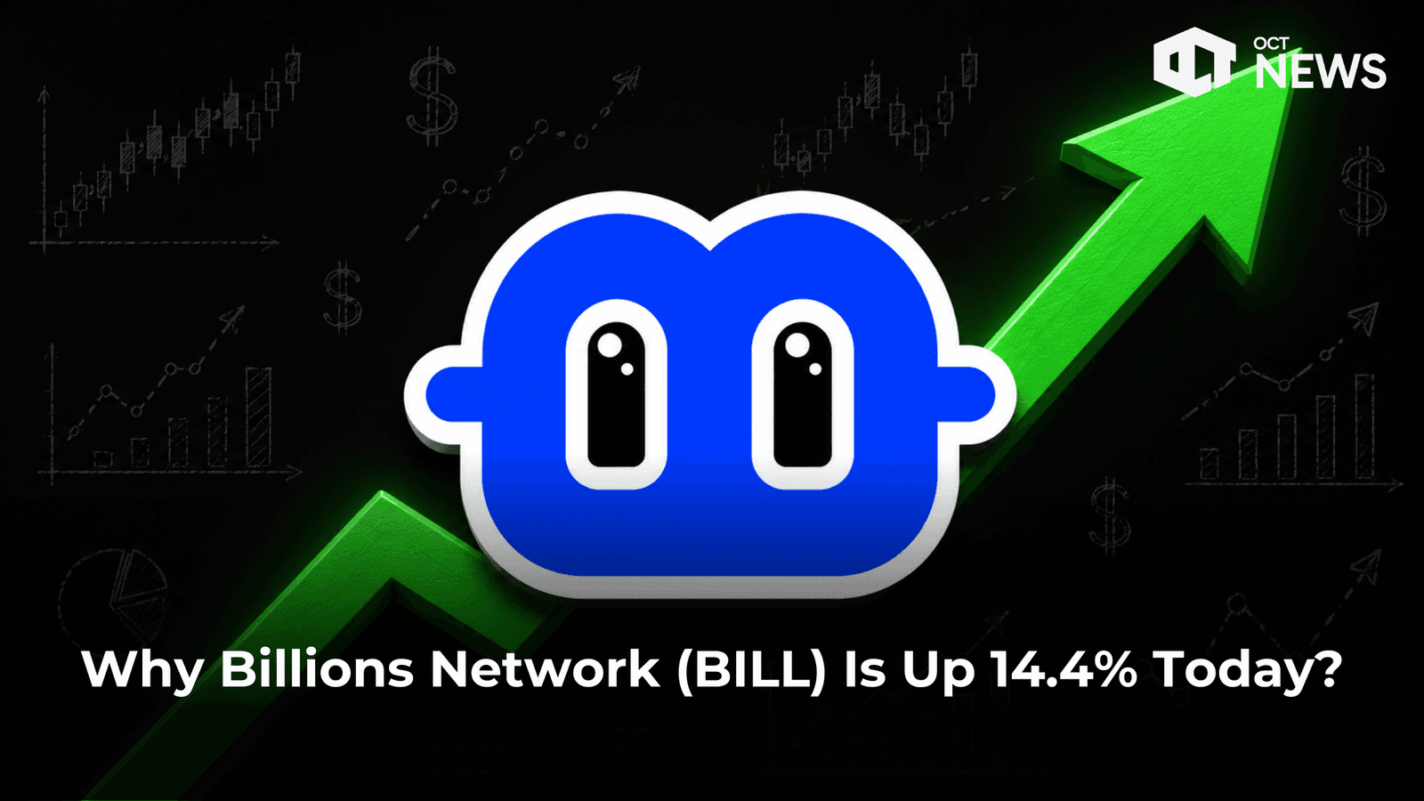 Why Billions Network (BILL) Is Up 14.4% Today? image