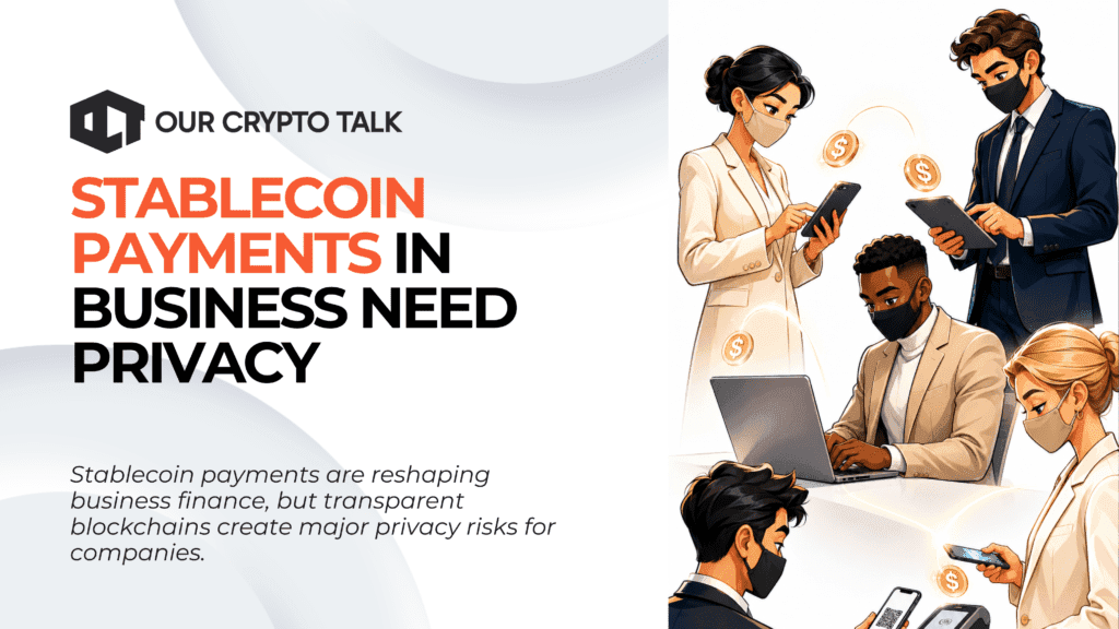 Stablecoin Payments Are Going Mainstream in Business But Privacy is Critical image