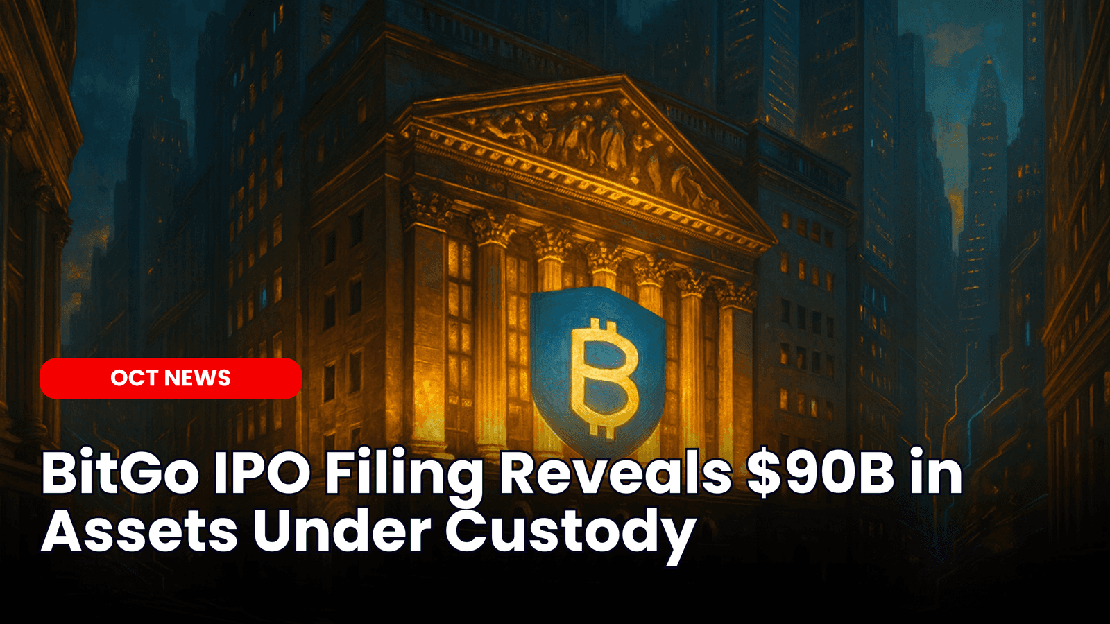BitGo IPO Filing Reveals $90B in Assets Under Custody image