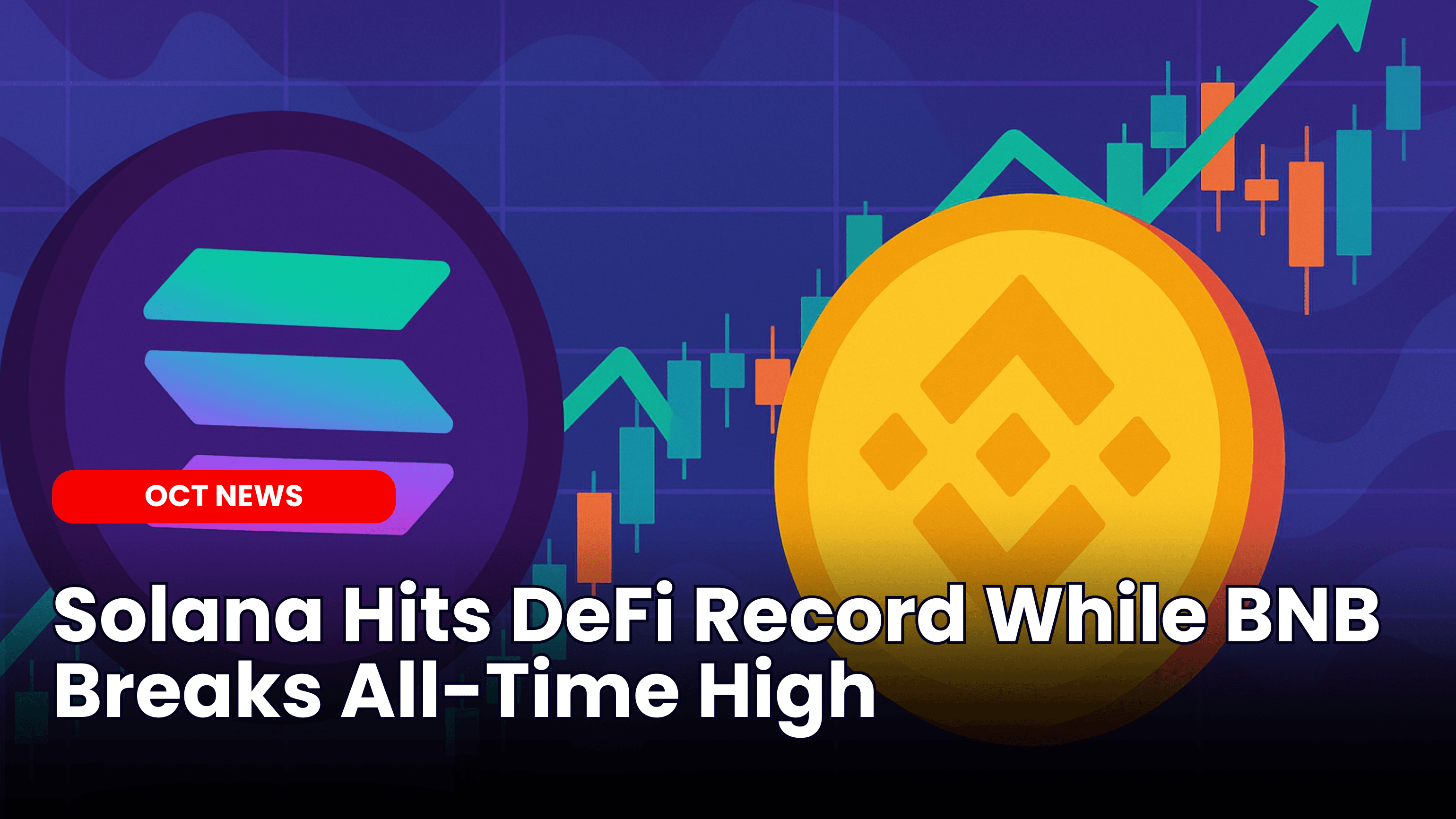 Solana Hits DeFi Record While BNB Breaks All-Time High