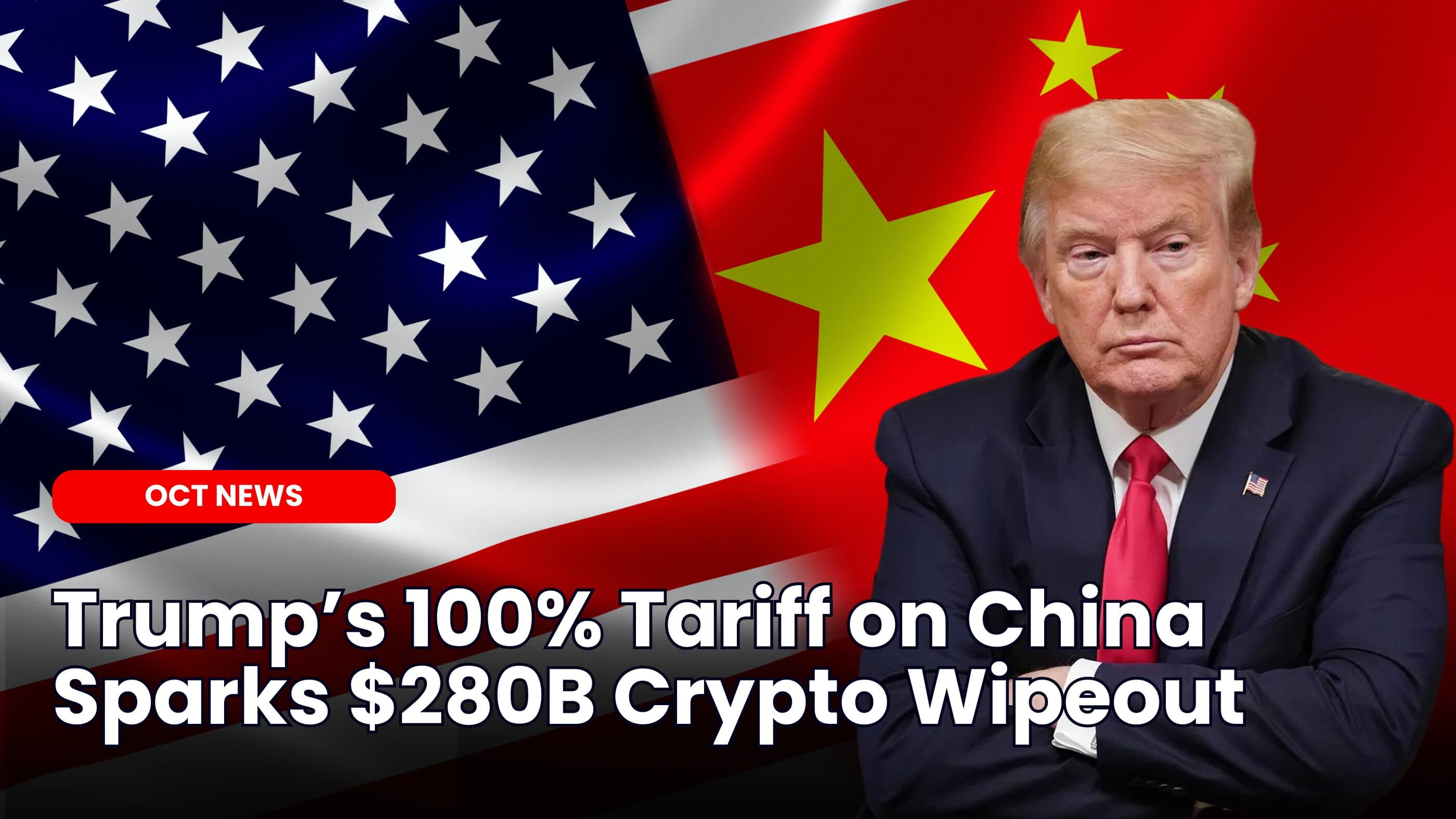 $280B Crypto Crash After Trump Announces 100% China Tariff