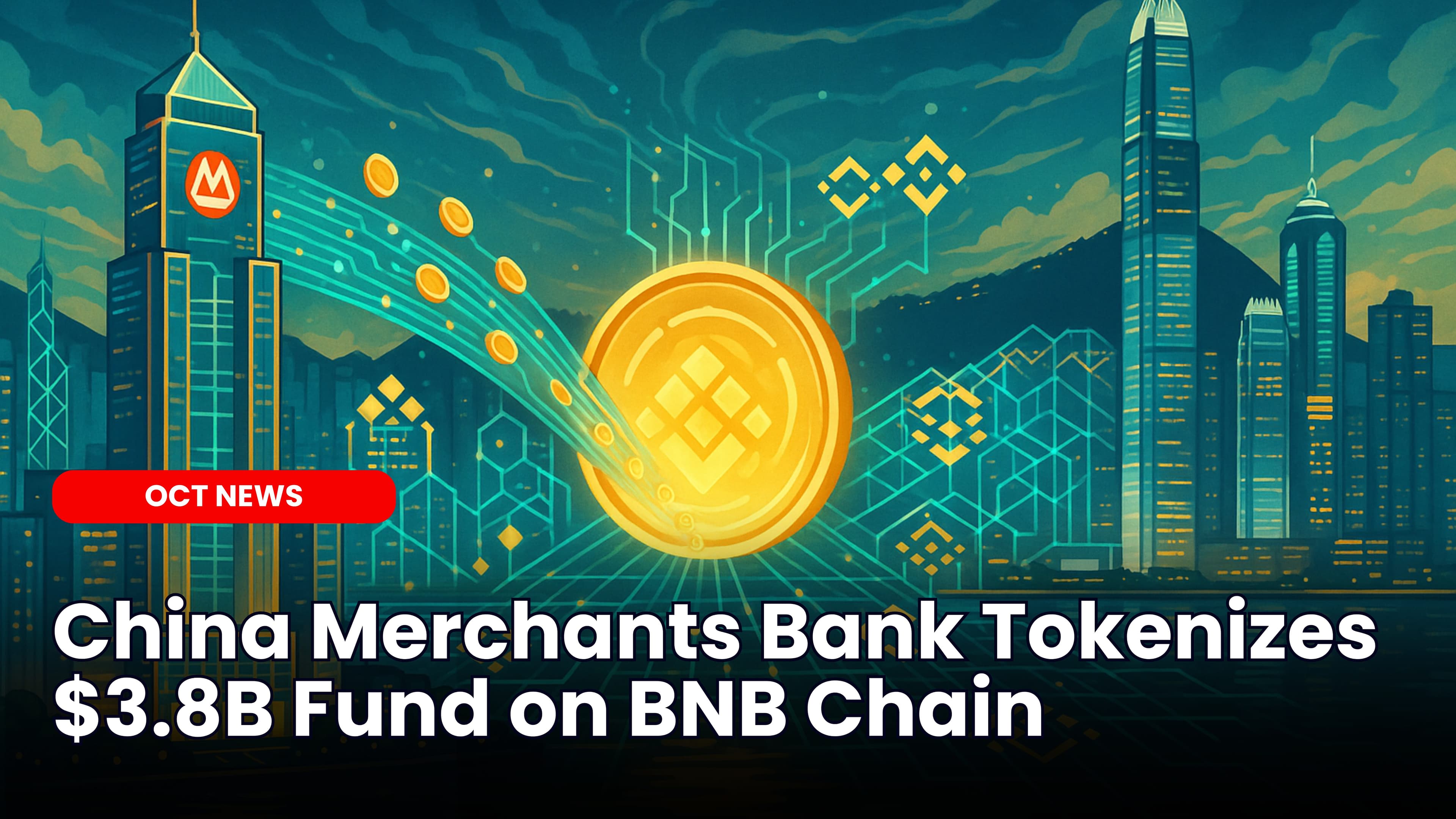 China Merchants Bank Tokenizes $3.8B Fund on BNB Chain