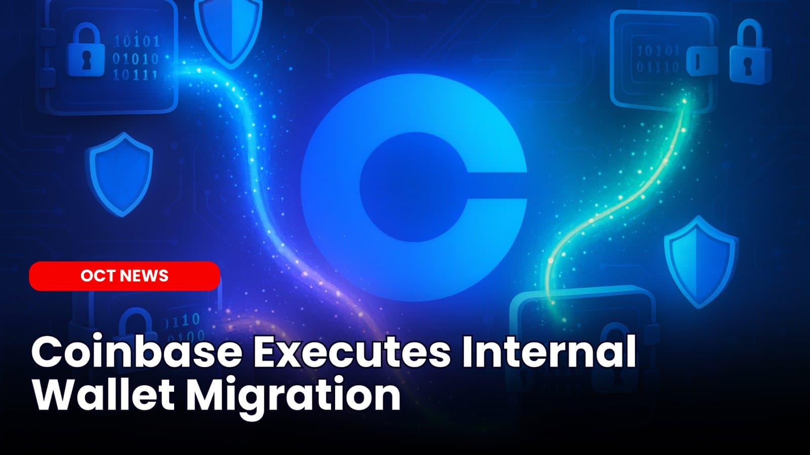 Coinbase Executes Internal Wallet Migration