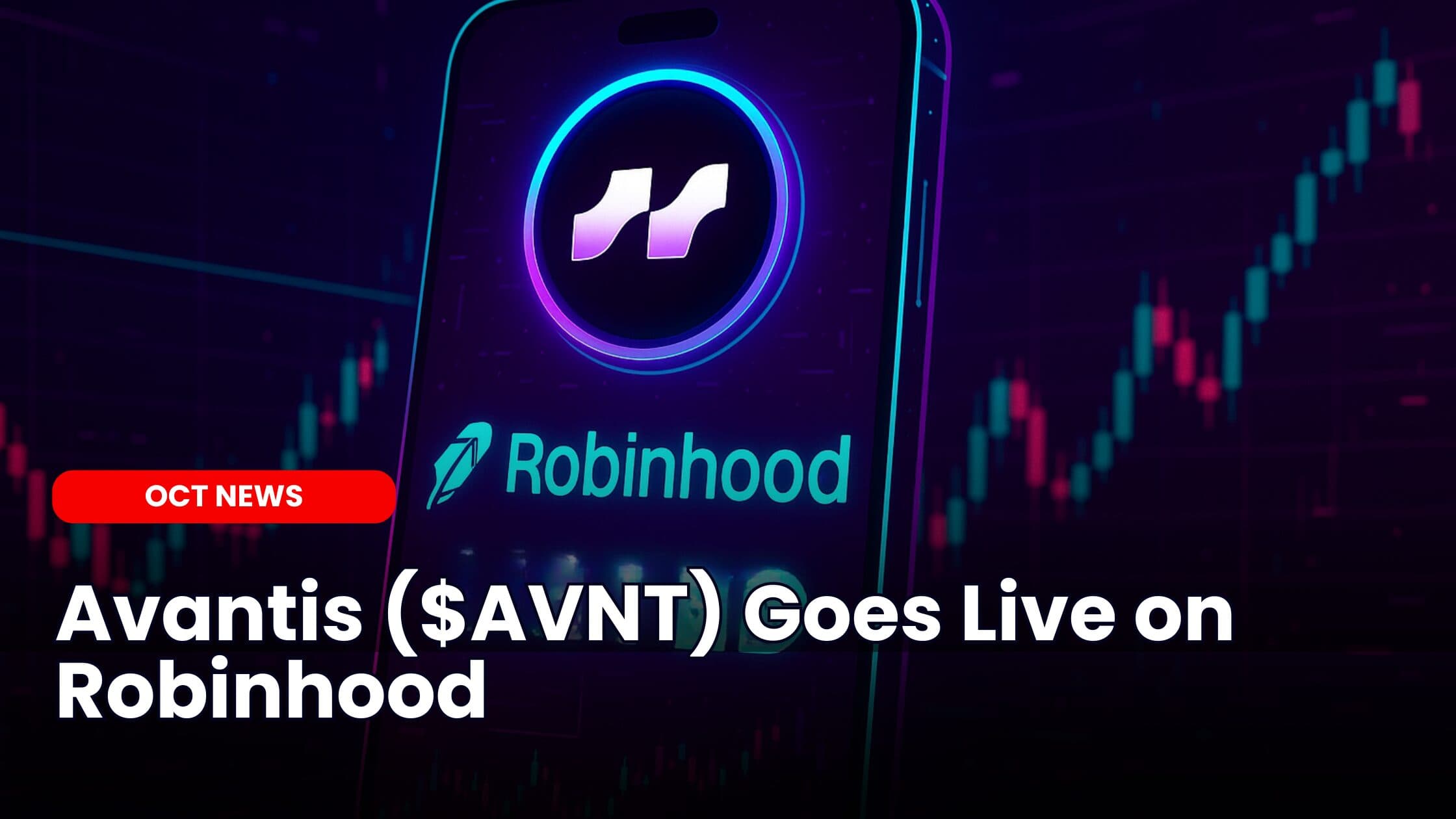 Avantis ($AVNT) Goes Live on Robinhood