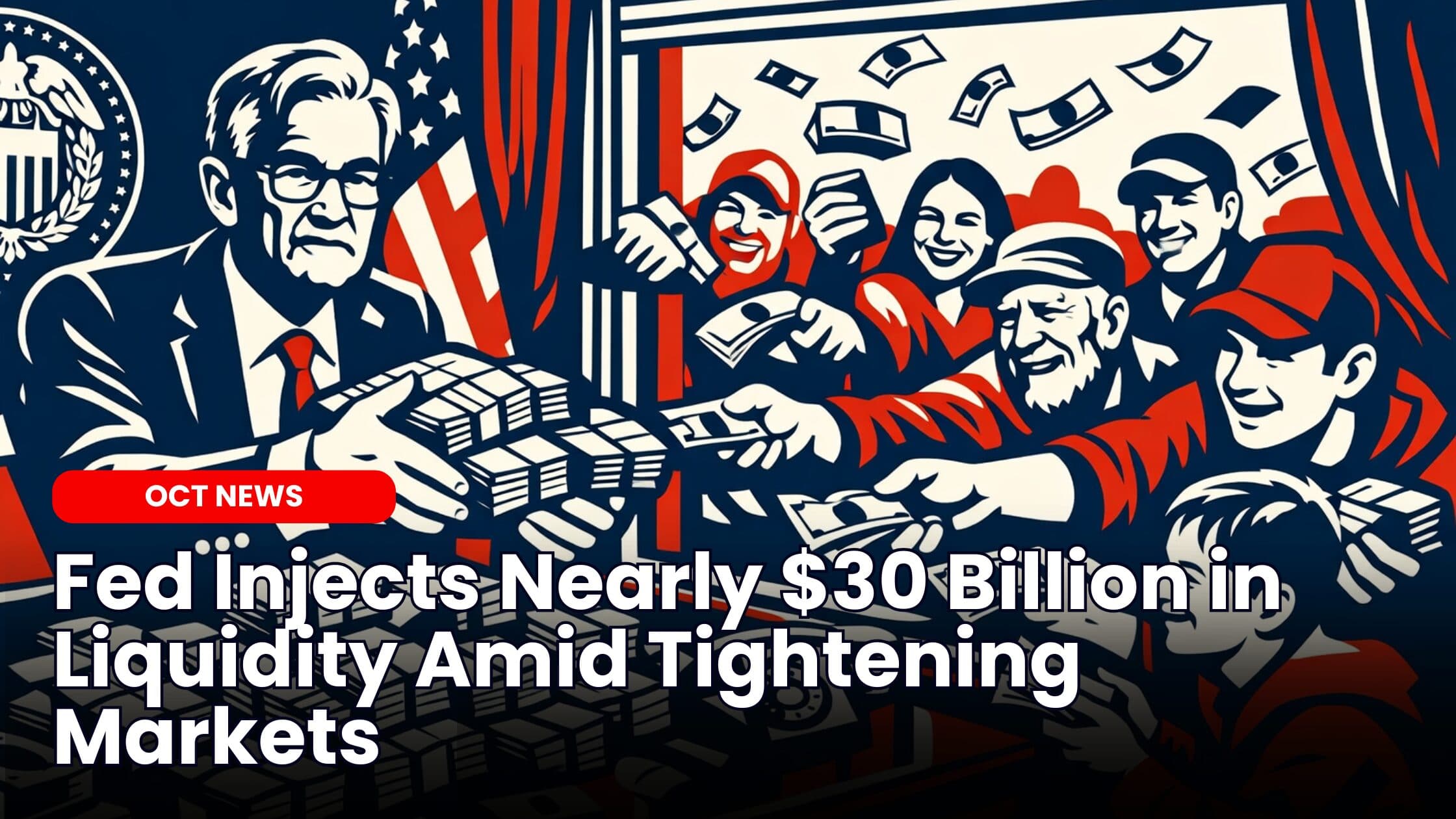 Fed Injects Nearly $30 Billion in Liquidity — Crypto Impact