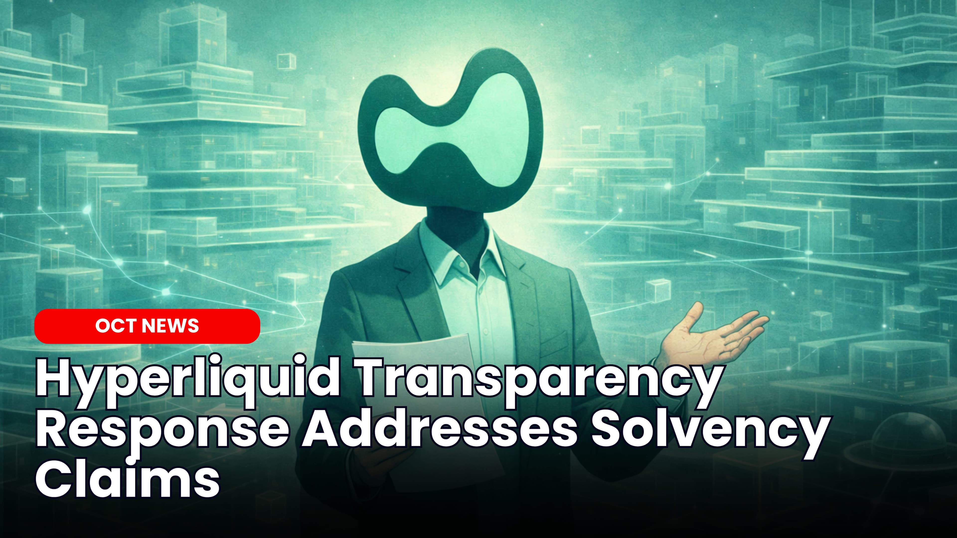 Hyperliquid Transparency Response Addresses Solvency Claims