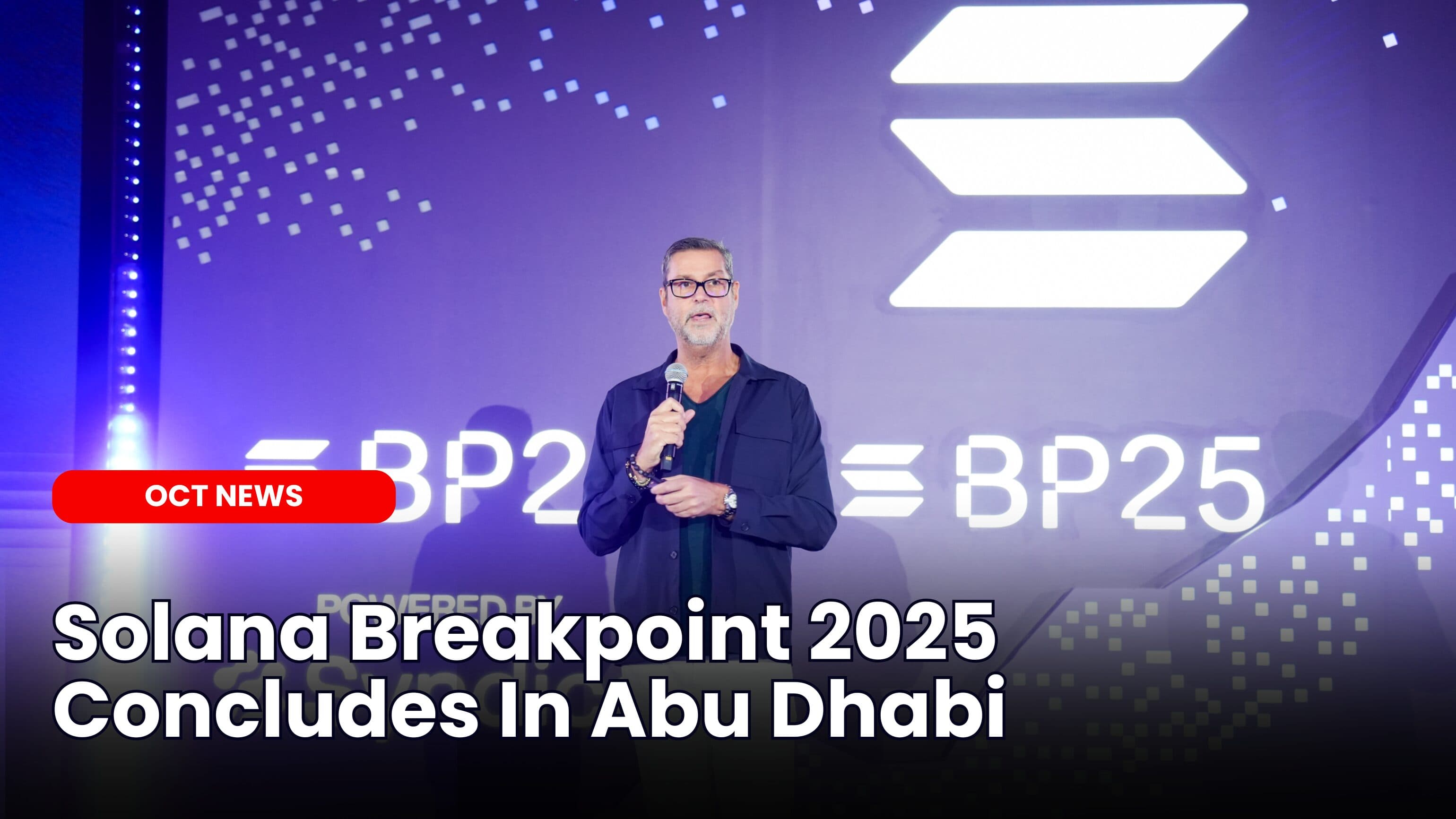 Solana Breakpoint 2025 Concludes In Abu Dhabi