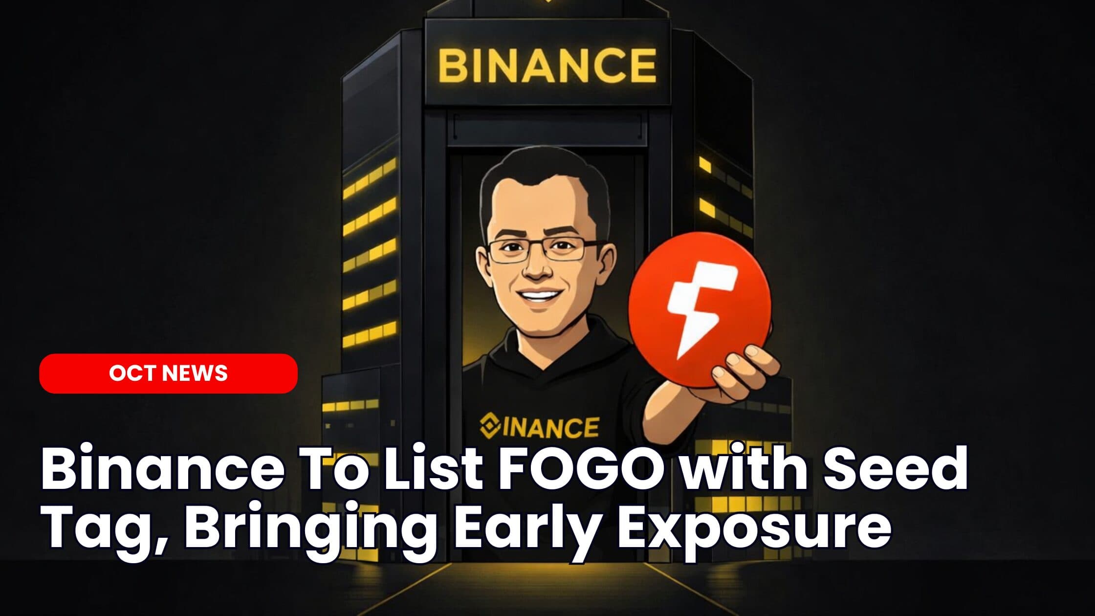 Binance To List FOGO with Seed Tag, Bringing Early Exposure