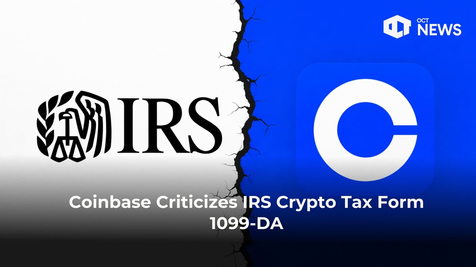 Coinbase Criticizes IRS Crypto Tax Form 1099-DA