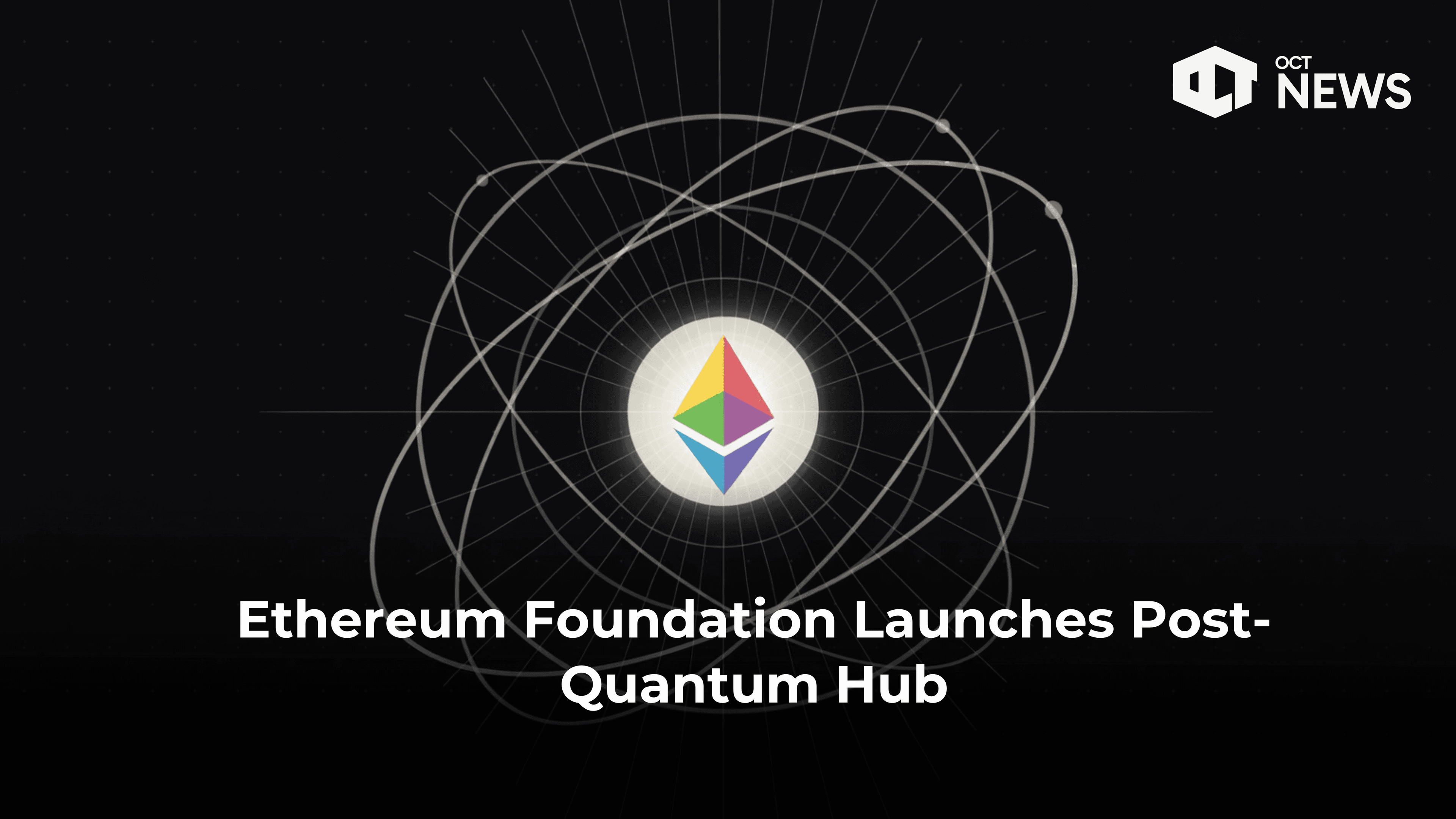 Ethereum Foundation Launches Post-Quantum Hub