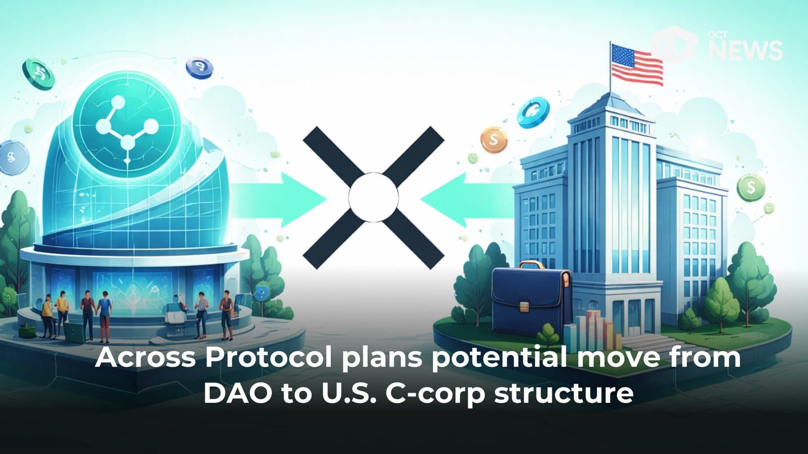 Across Protocol Plans Potential Move from DAO to U.S. C-corp Structure