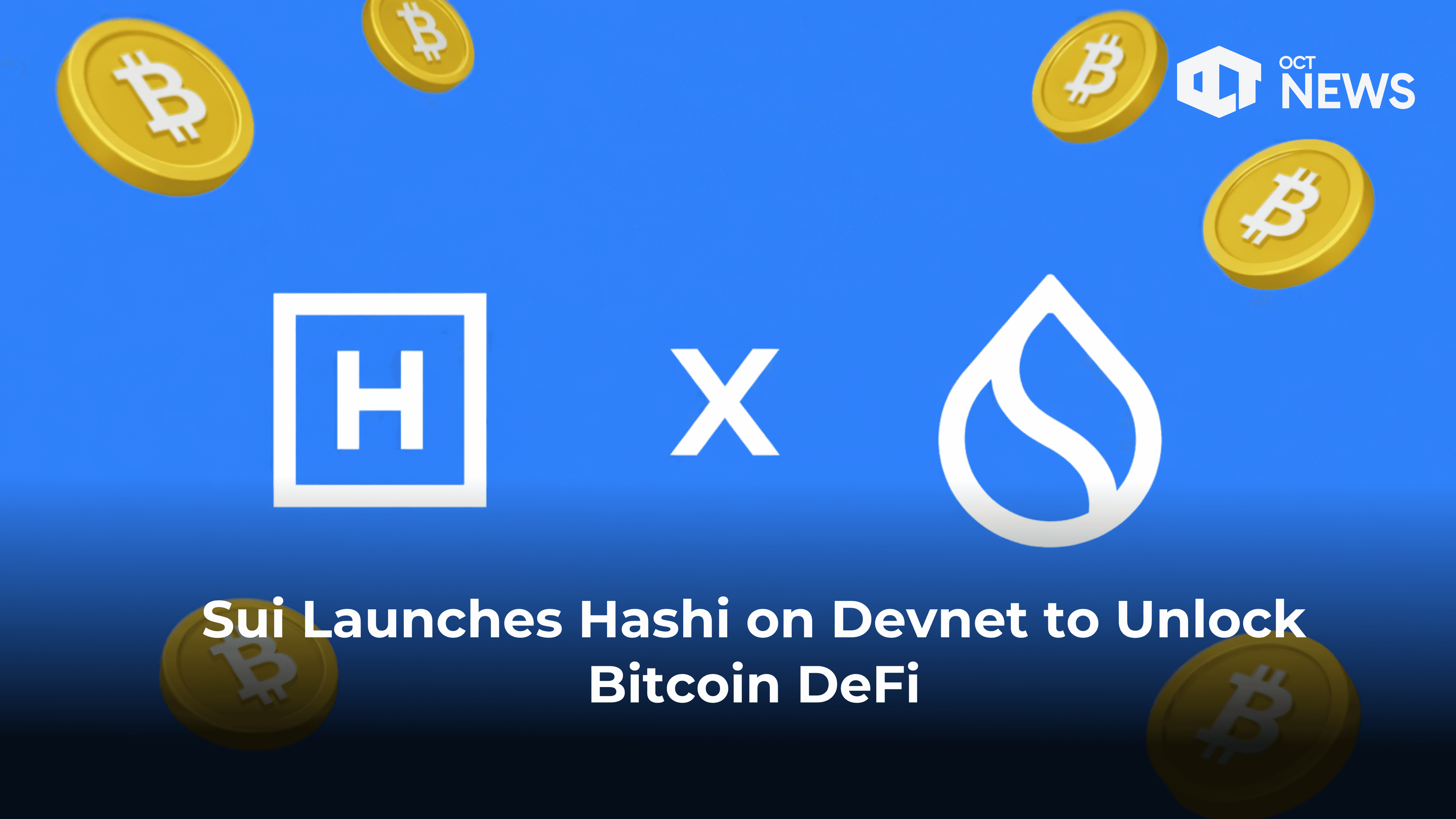 Sui Launches Hashi on Devnet to Unlock Bitcoin DeFi