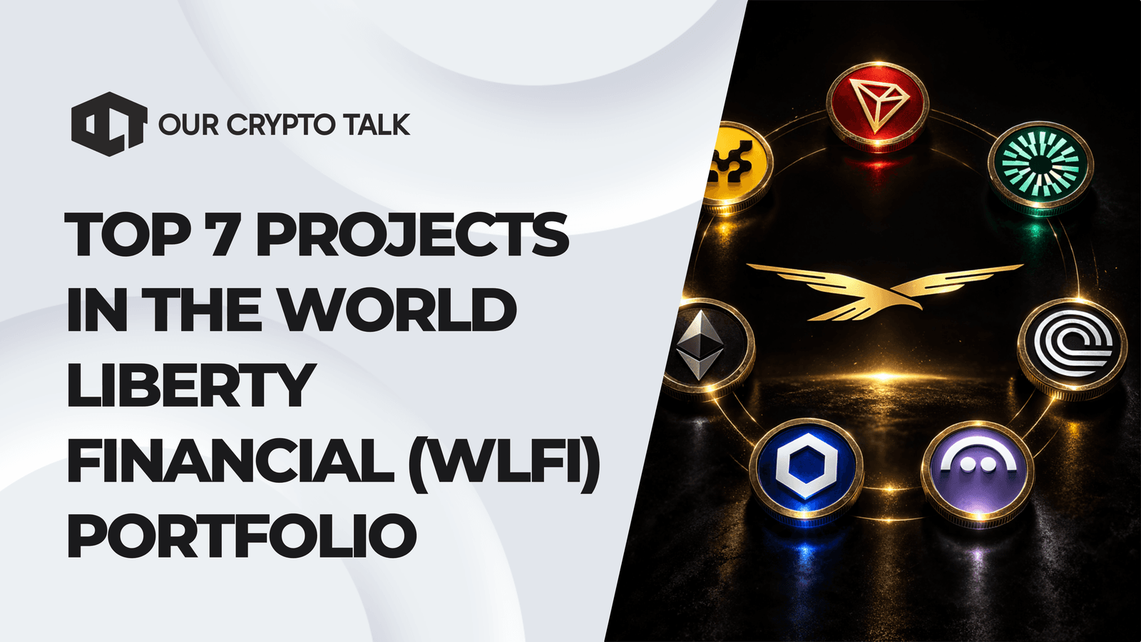 Top 7 Projects in the World Liberty Financial (WLFI) Portfolio