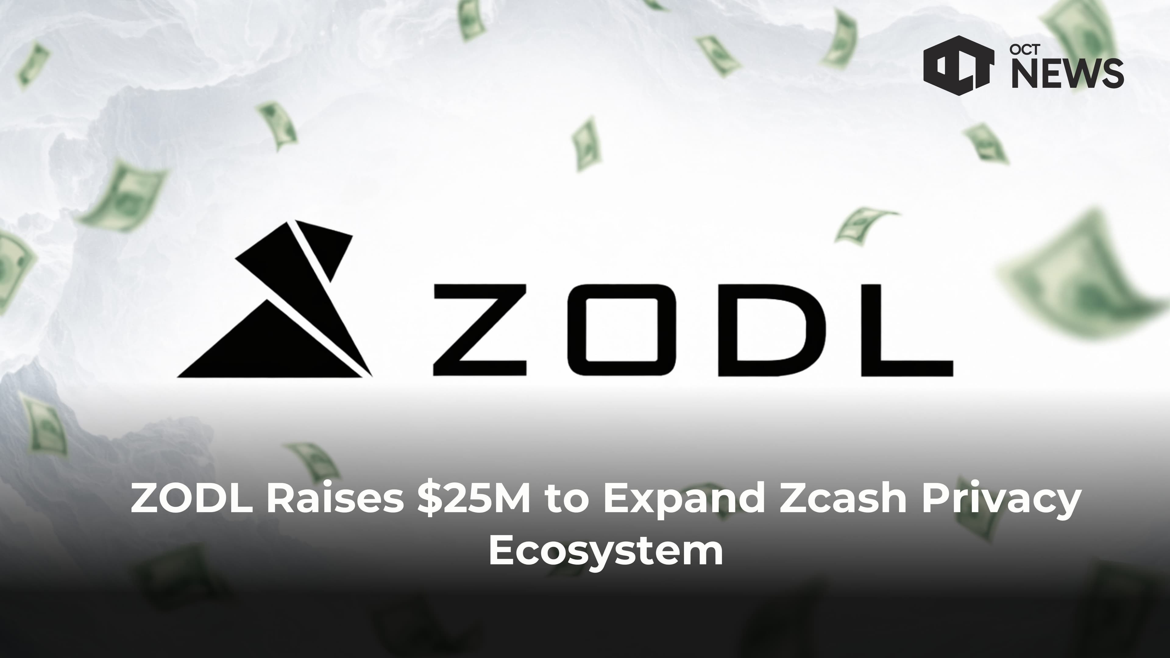 ZODL Raises $25M to Expand Zcash Privacy Ecosystem