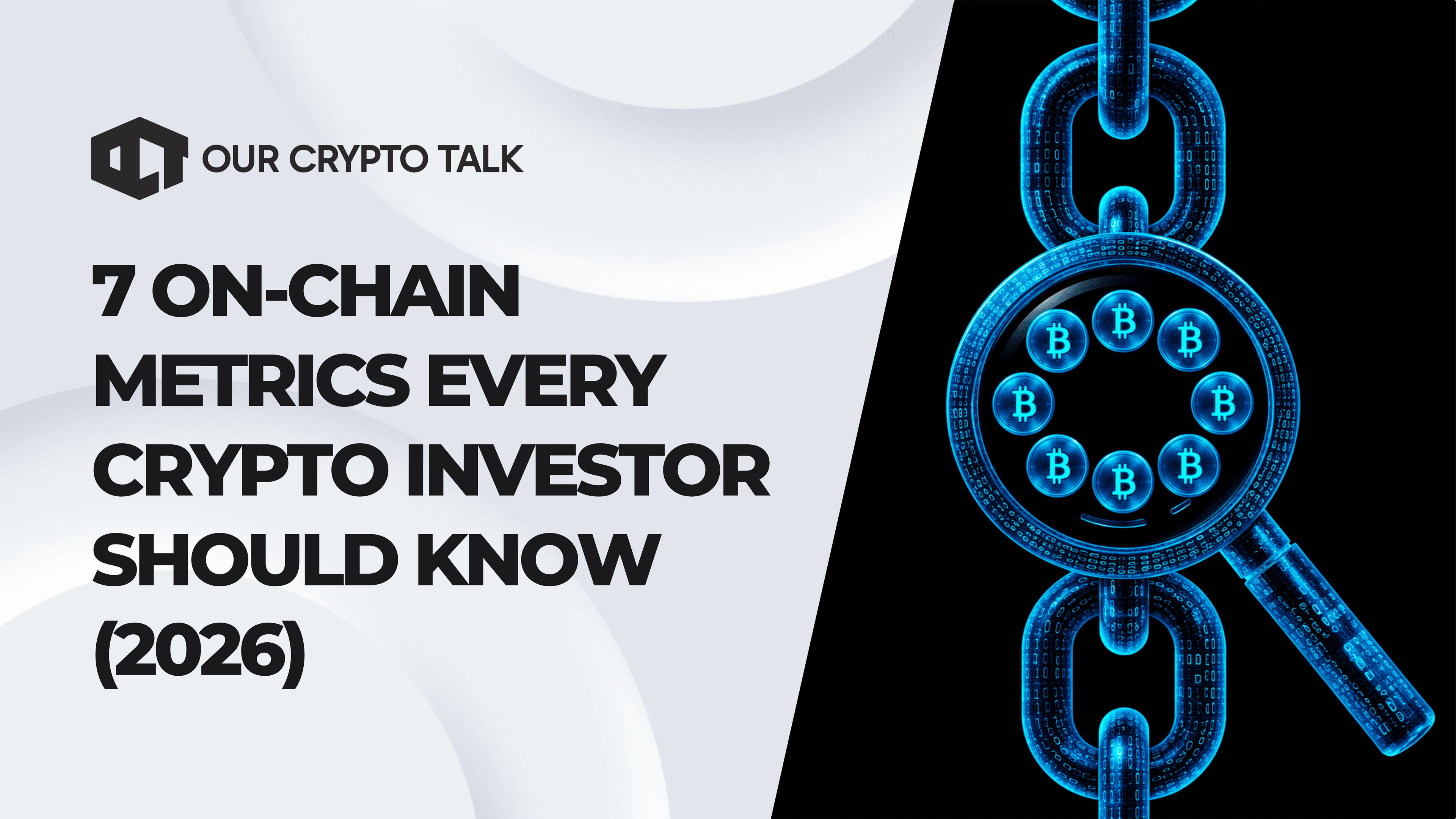 7 On-Chain Metrics Every Crypto Investor Should Know (2026)