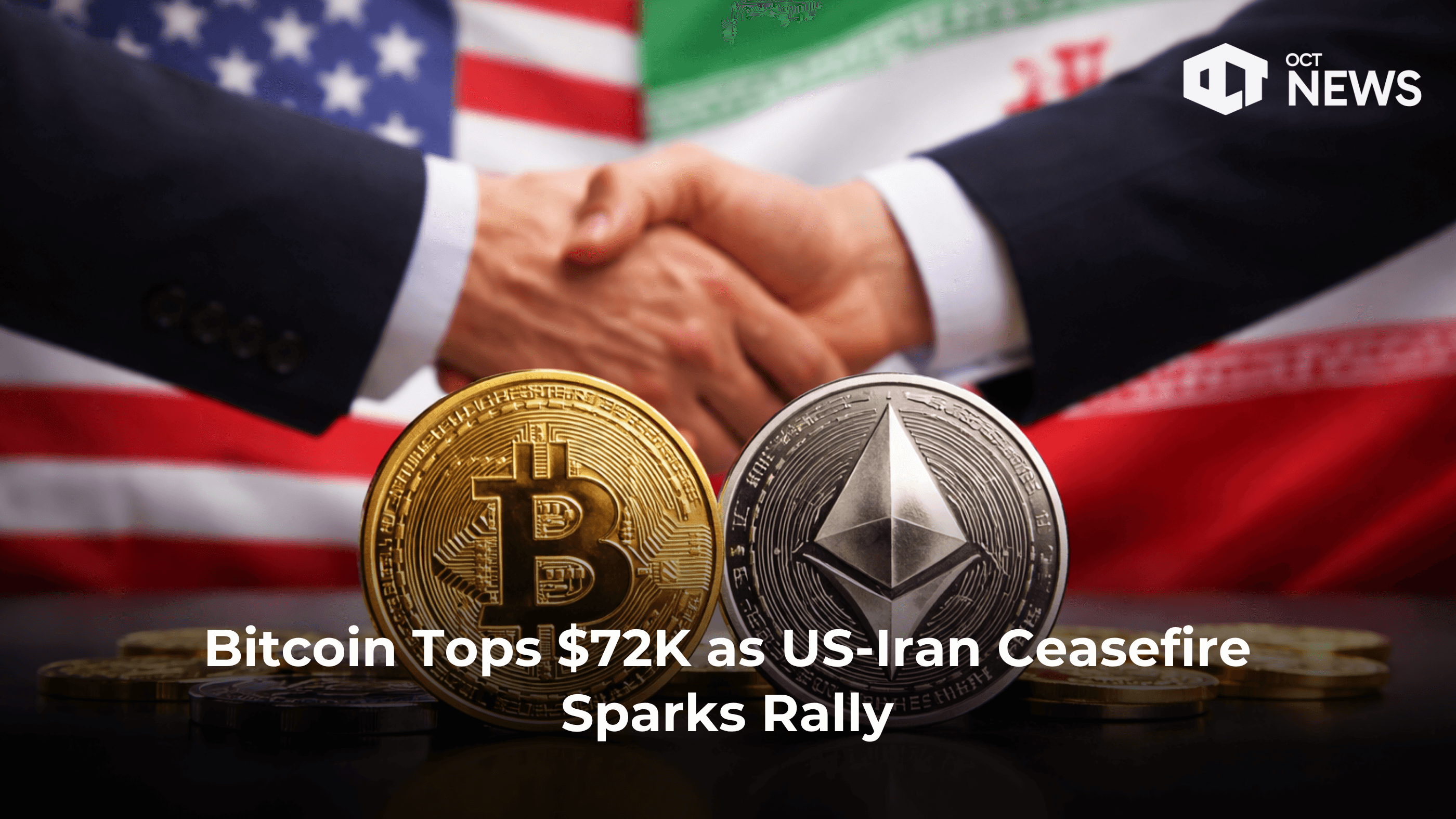 Bitcoin Tops $72K as US-Iran Ceasefire Sparks Rally