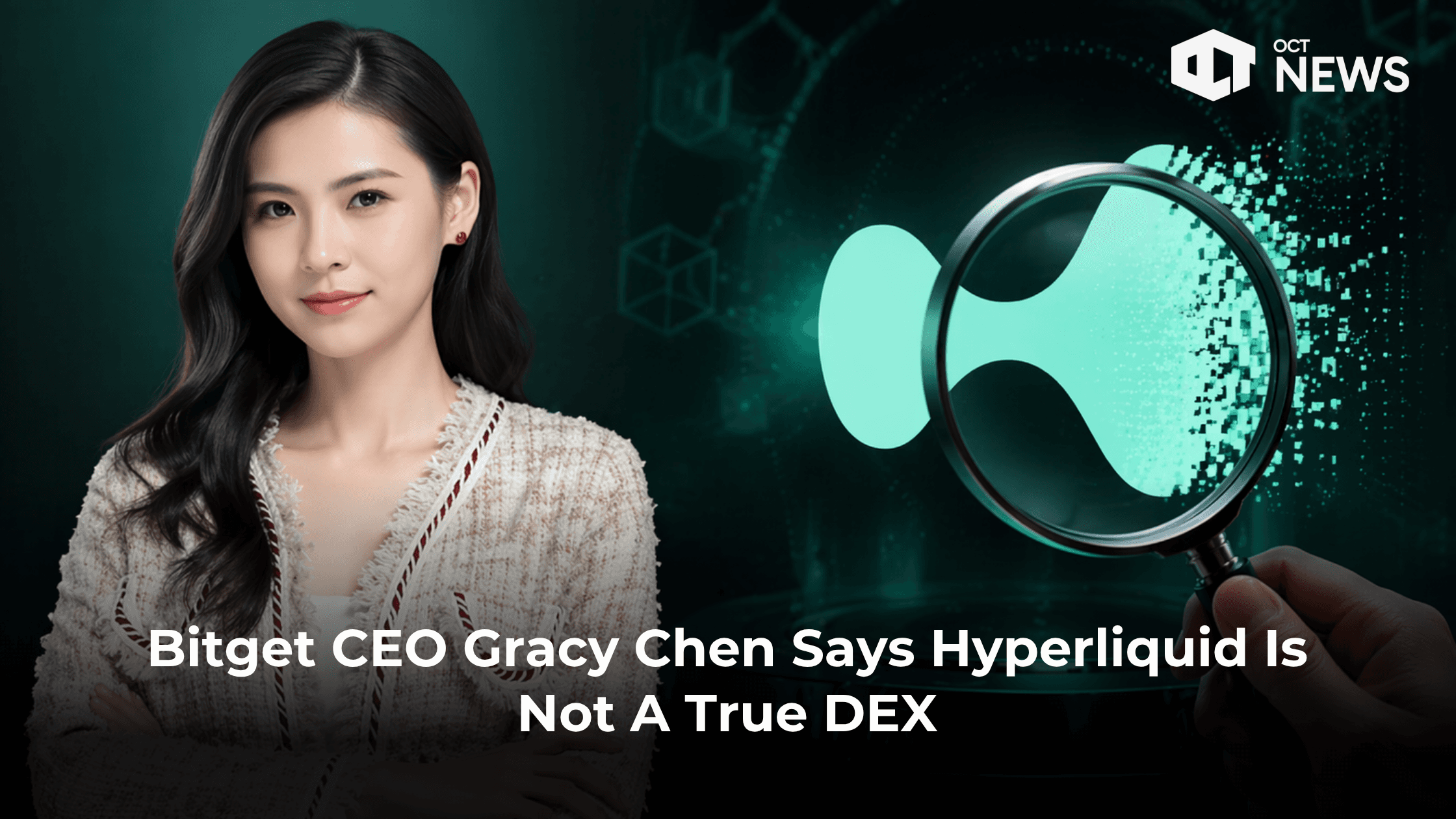 Bitget CEO Gracy Chen Says Hyperliquid Is Not A True DEX