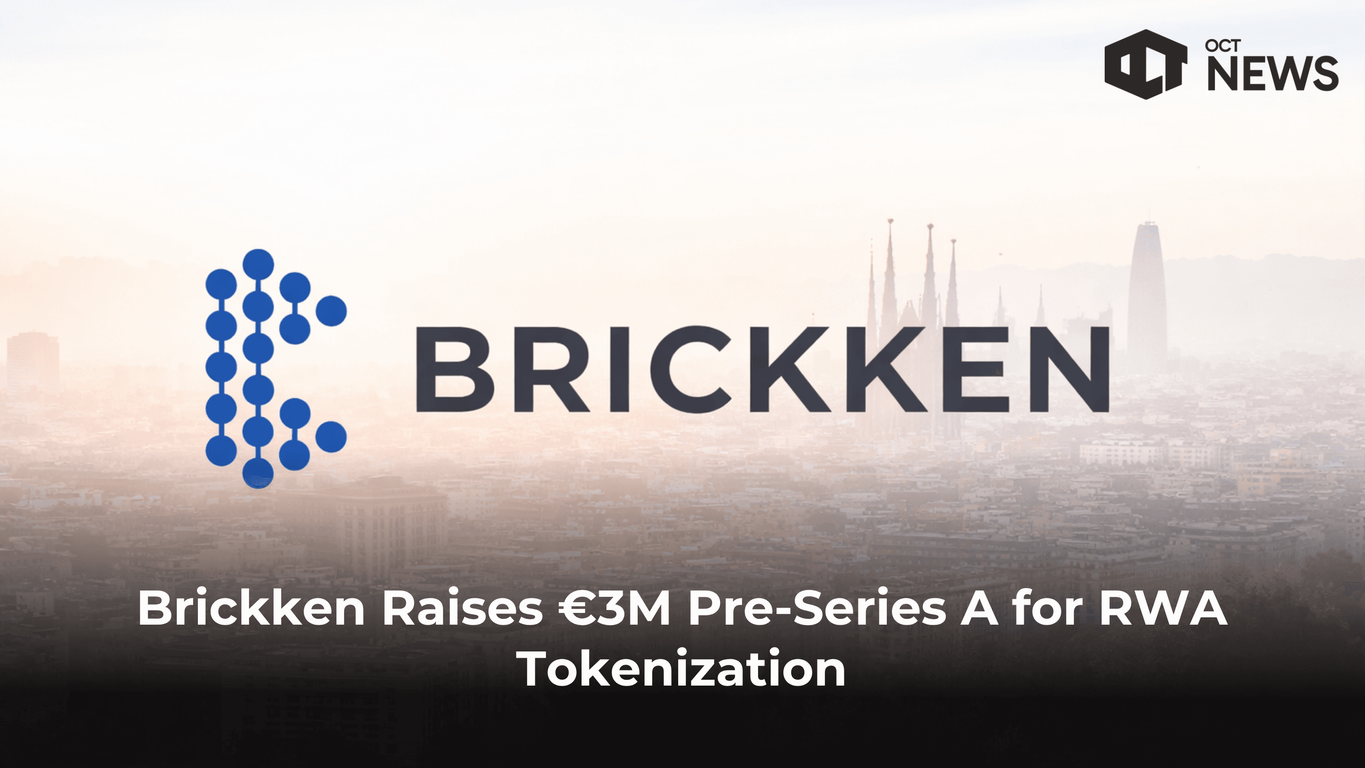 Brickken Raises €3M Pre-Series A for RWA Tokenization