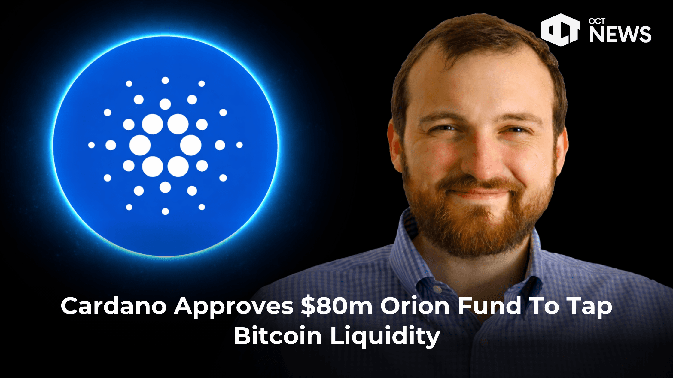 Cardano approves $80M Orion Fund to tap Bitcoin liquidity