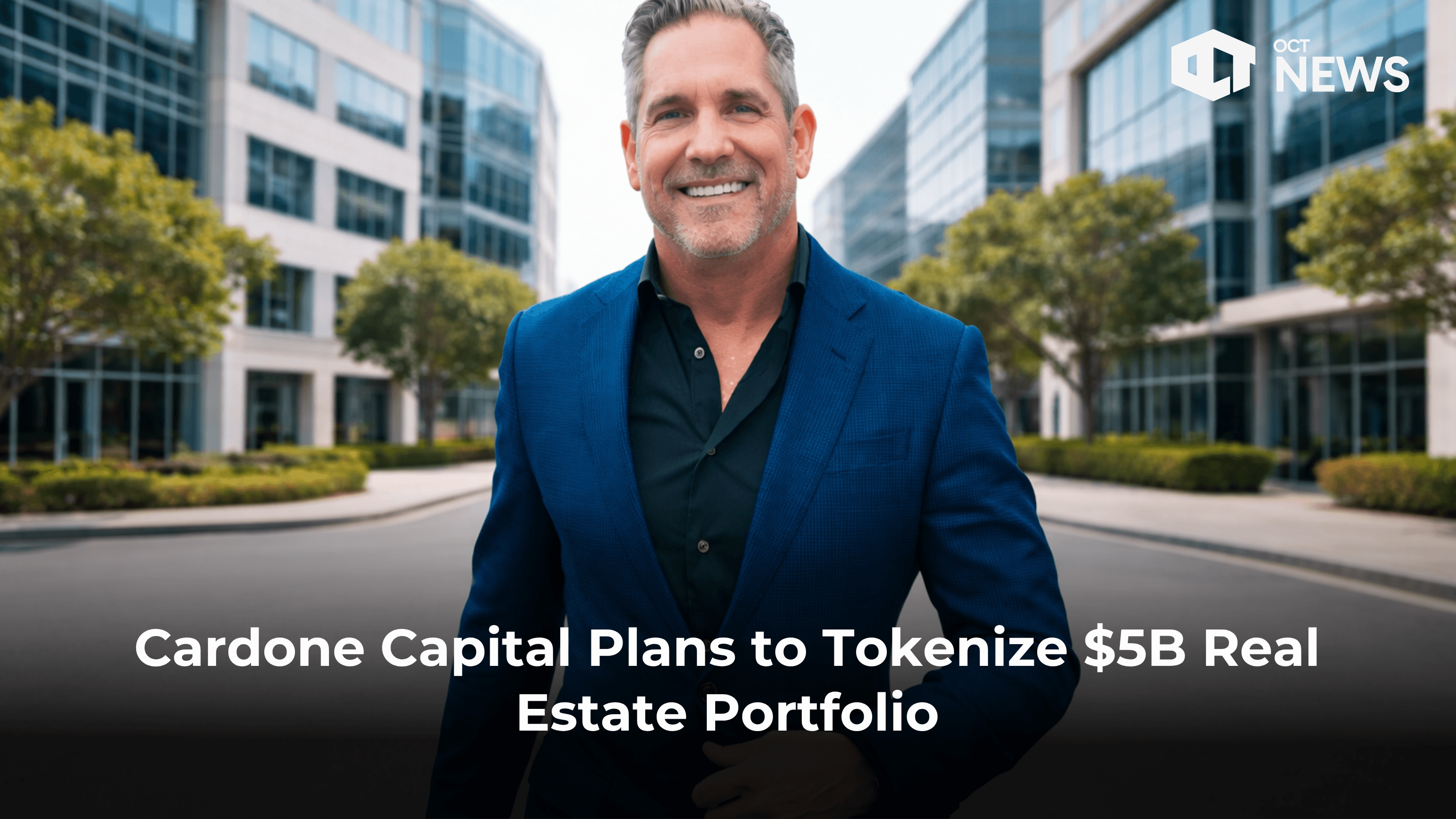 Cardone Capital Plans to Tokenize $5B Real Estate Portfolio