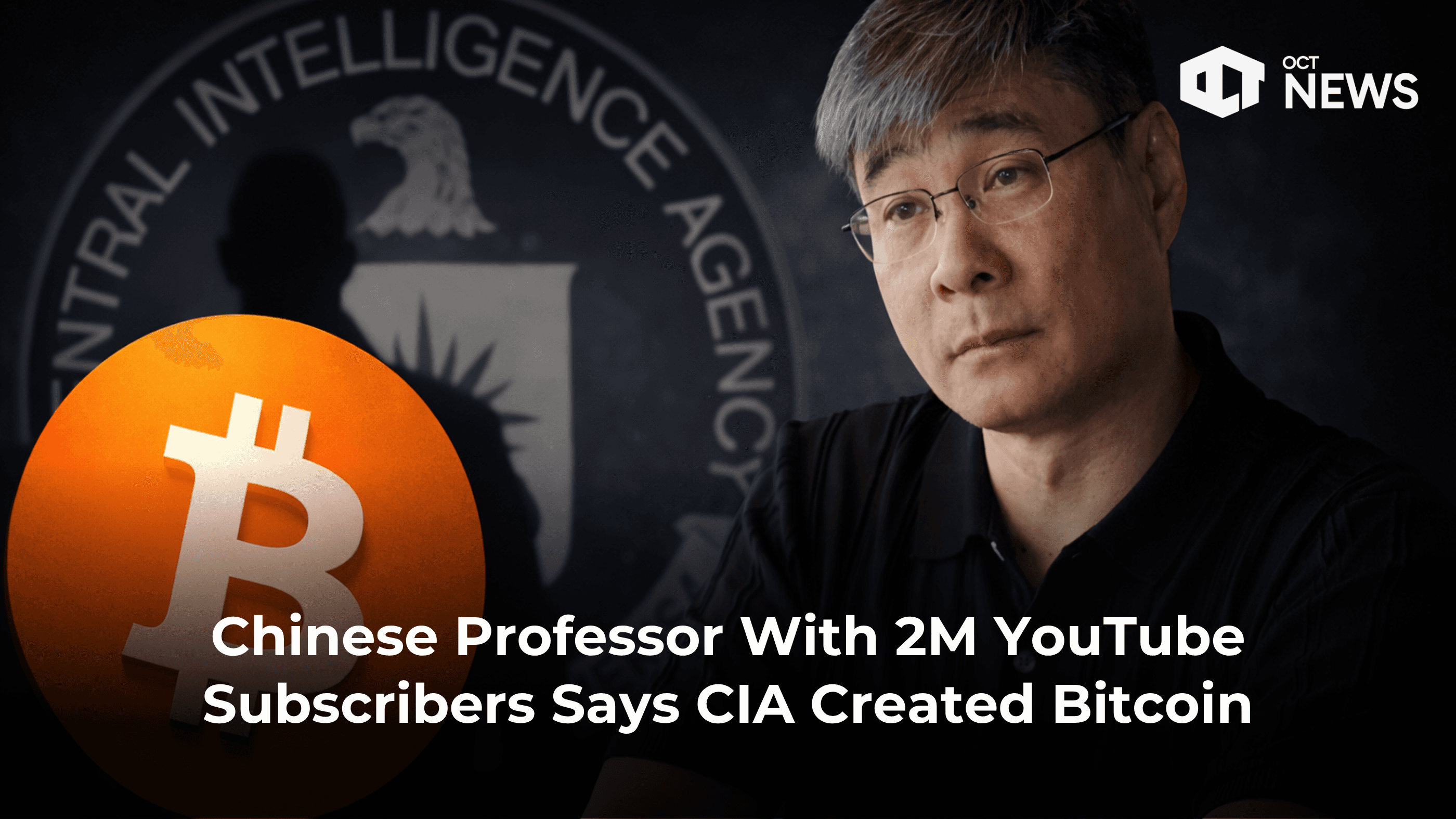 Chinese Professor With 2M YouTube Subscribers Says CIA Created Bitcoin