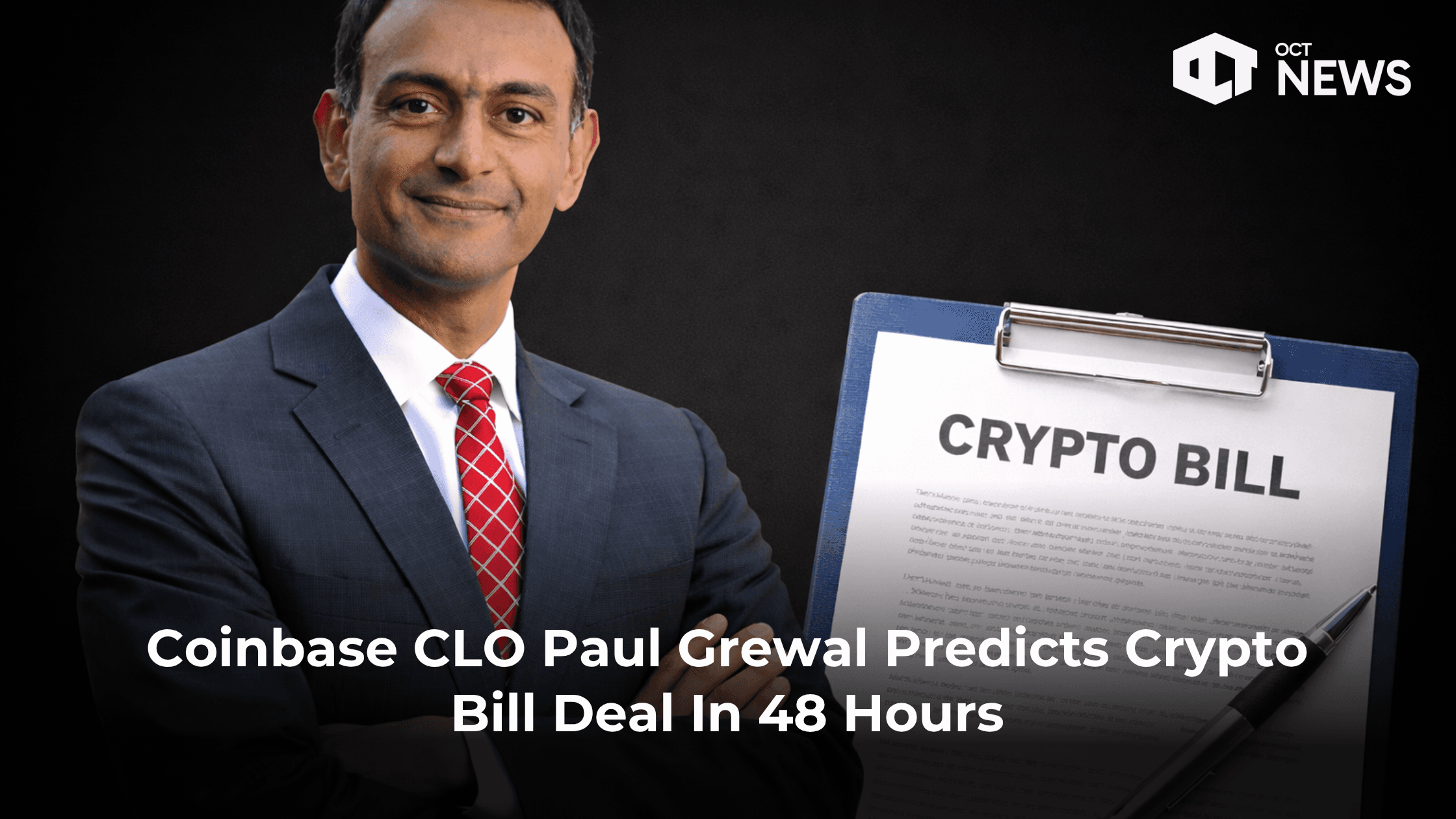 Coinbase CLO Paul Grewal Predicts Crypto Bill Deal In 48 Hours
