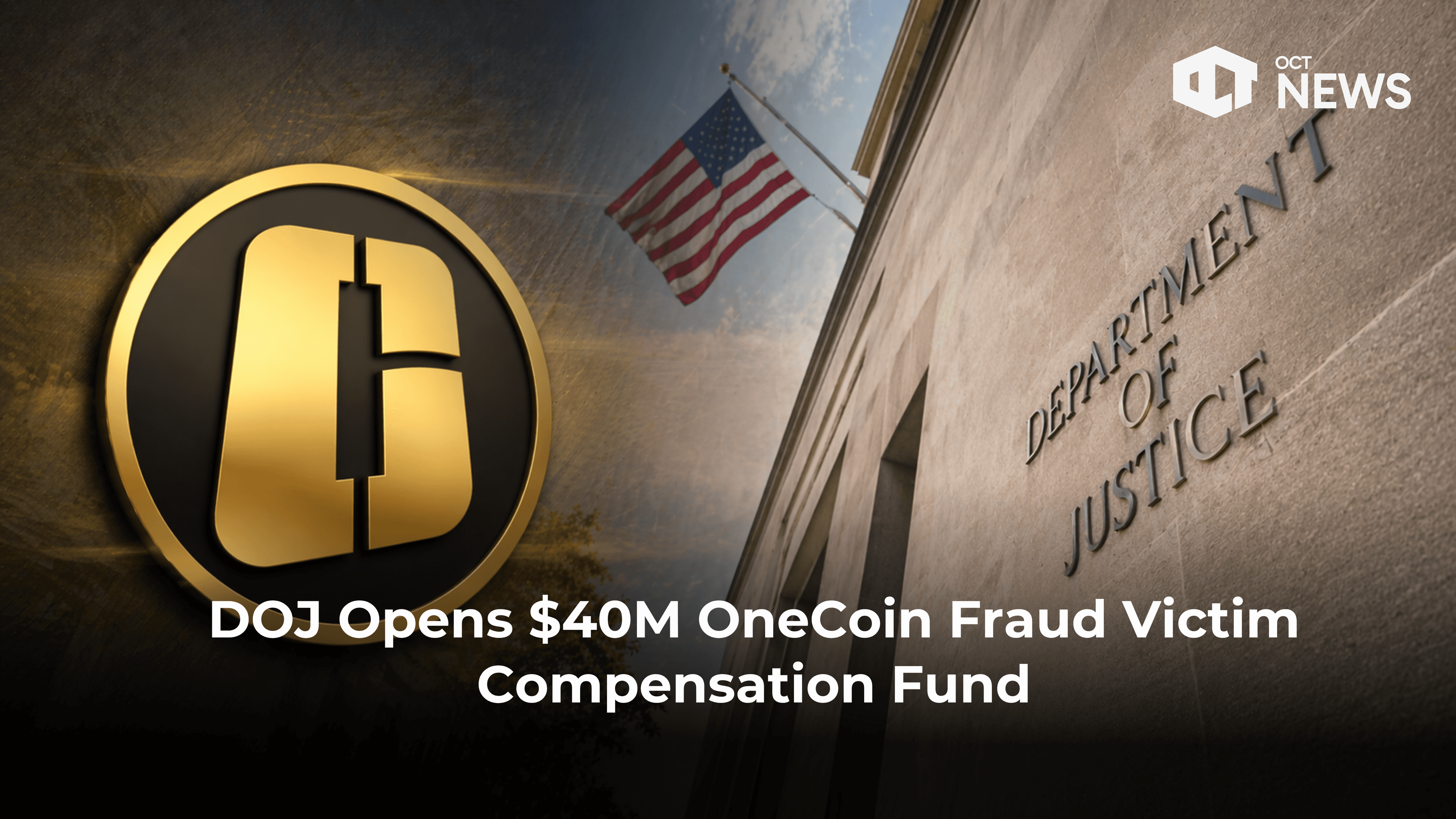 DOJ Opens $40M OneCoin Fraud Victim Compensation Fund