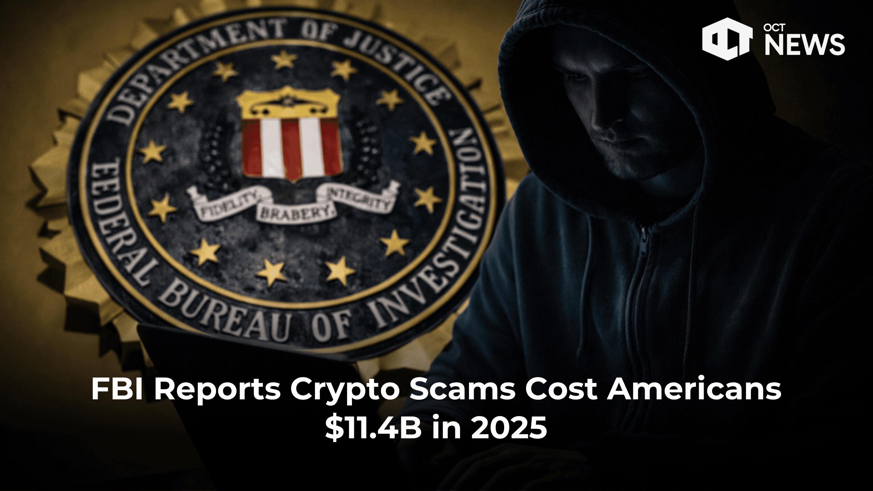 FBI Reports Crypto Scams Cost Americans $11.4B in 2025