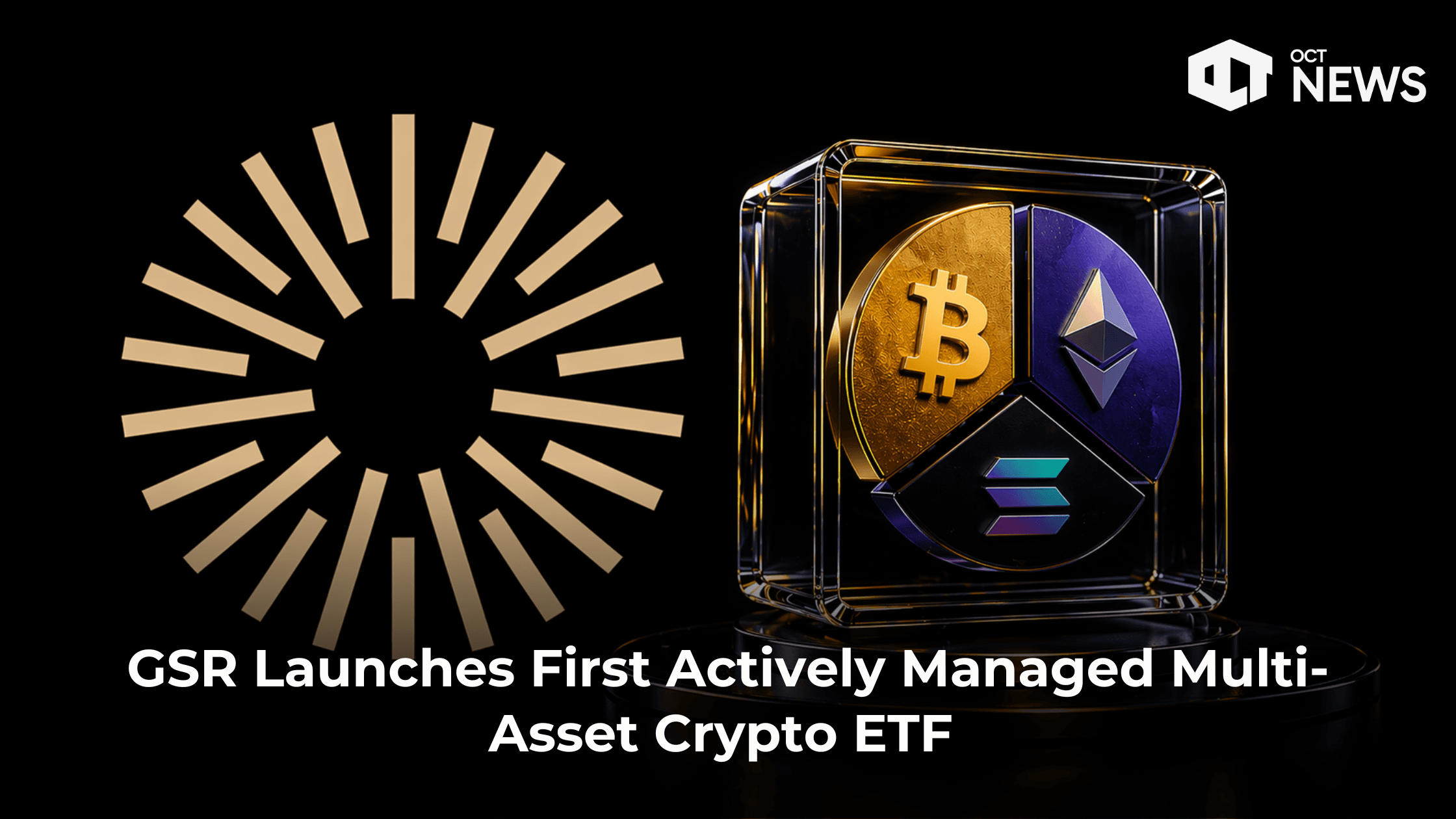 GSR Launches First Actively Managed Multi-Asset Crypto ETF