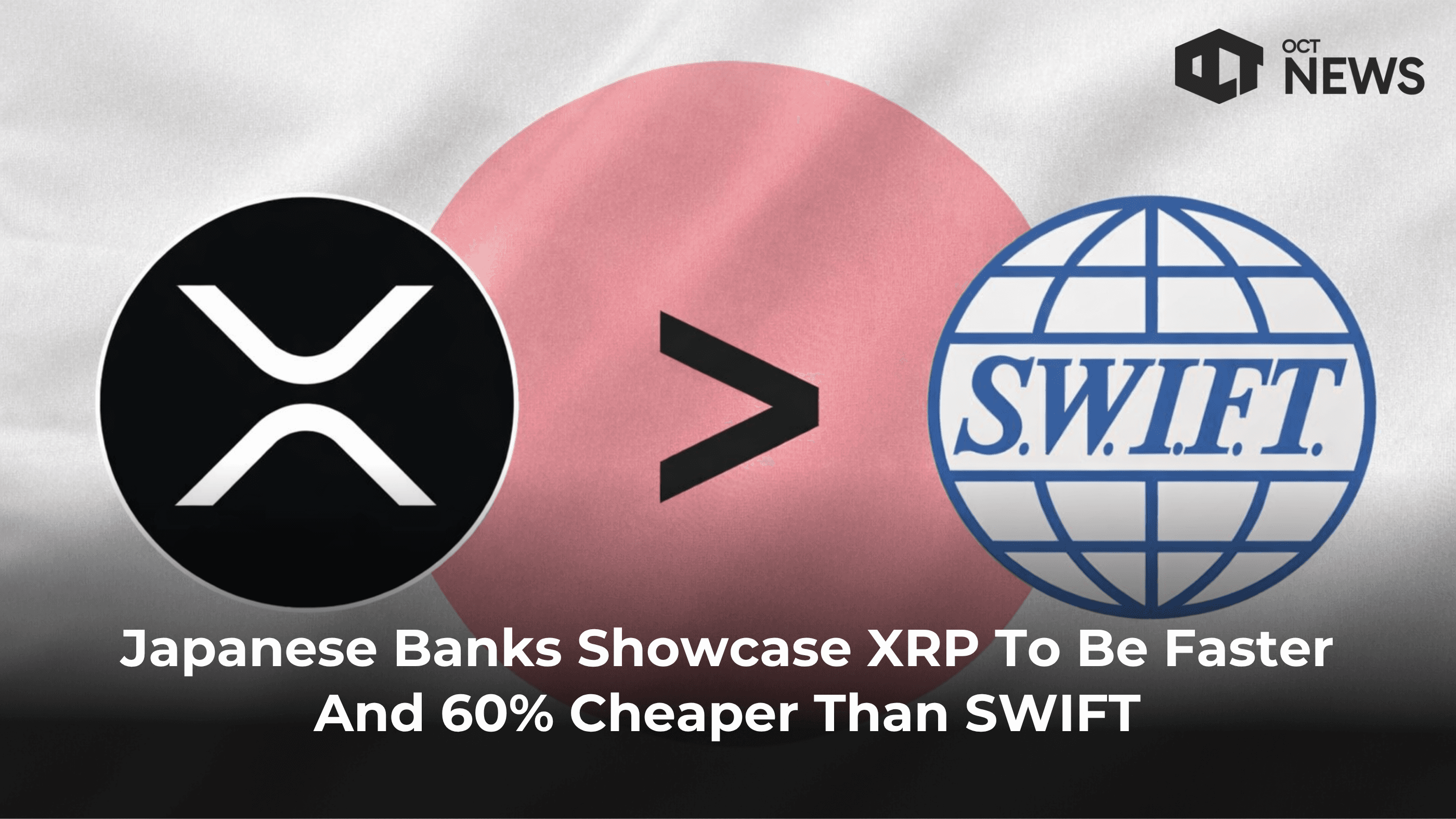 Japanese Banks Showcase XRP To Be Faster And 60% Cheaper Than SWIFT