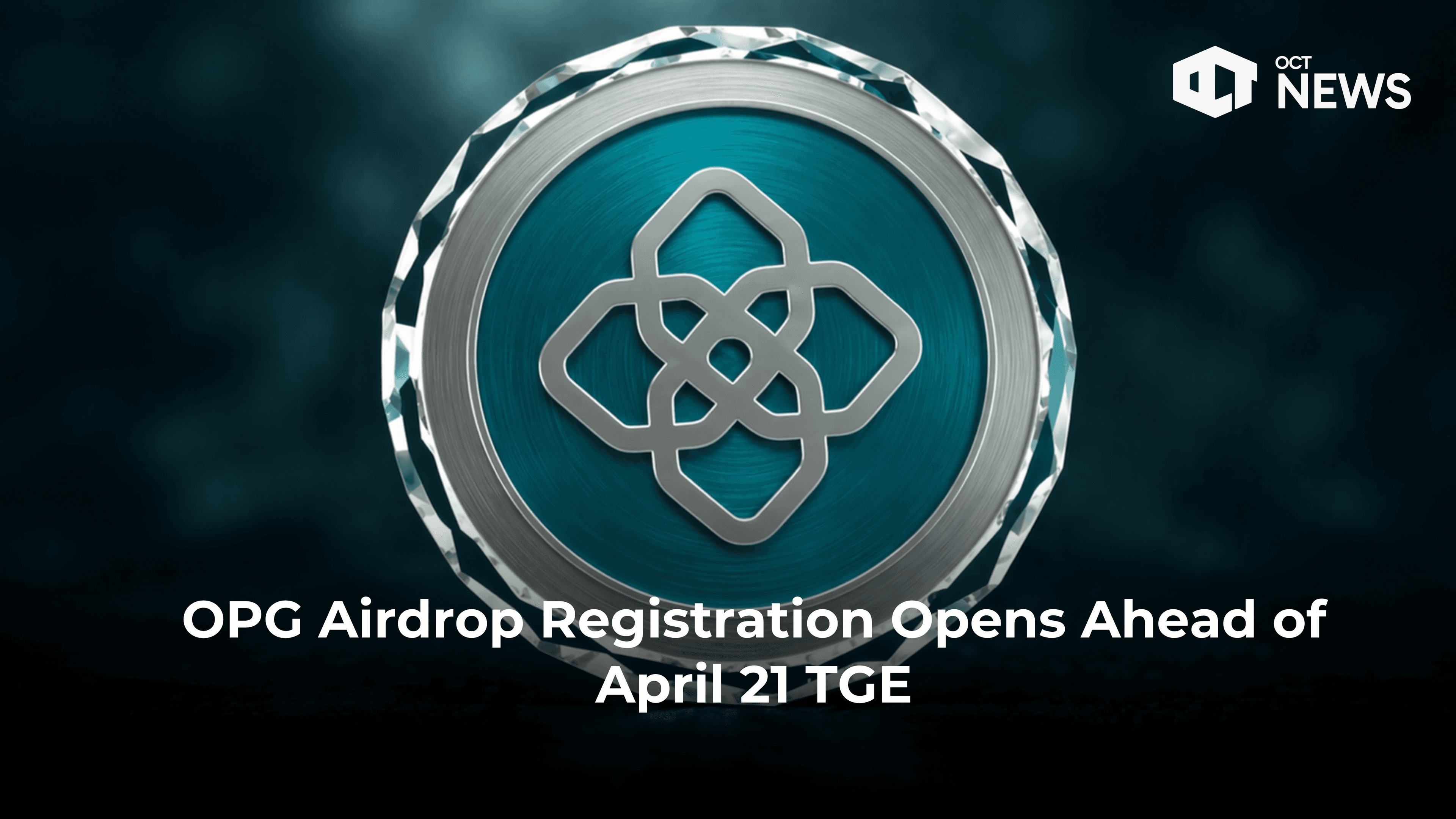 $OPG Airdrop Registration Opens Ahead of April 21 TGE
