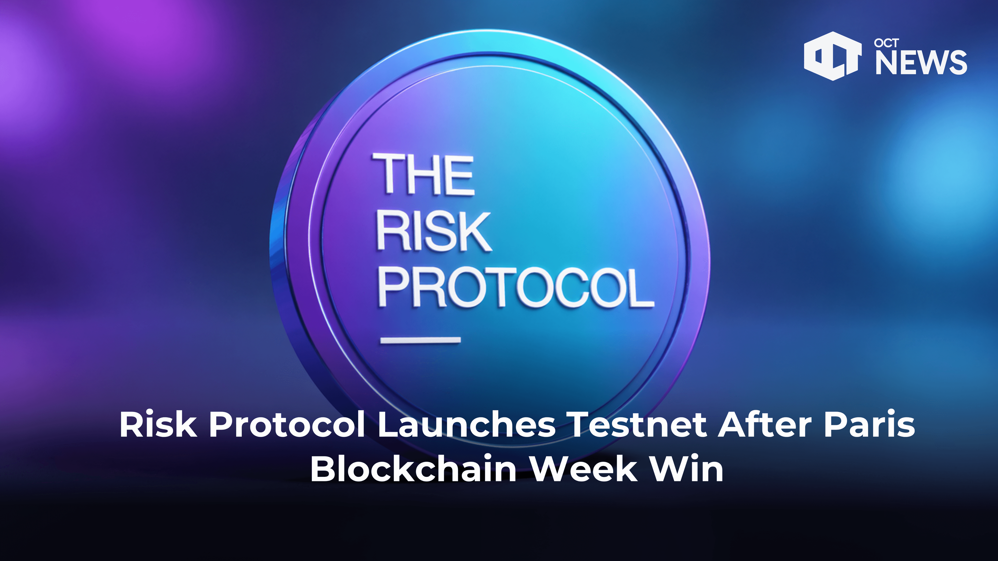 Risk Protocol Launches Testnet After Paris Blockchain Week Win
