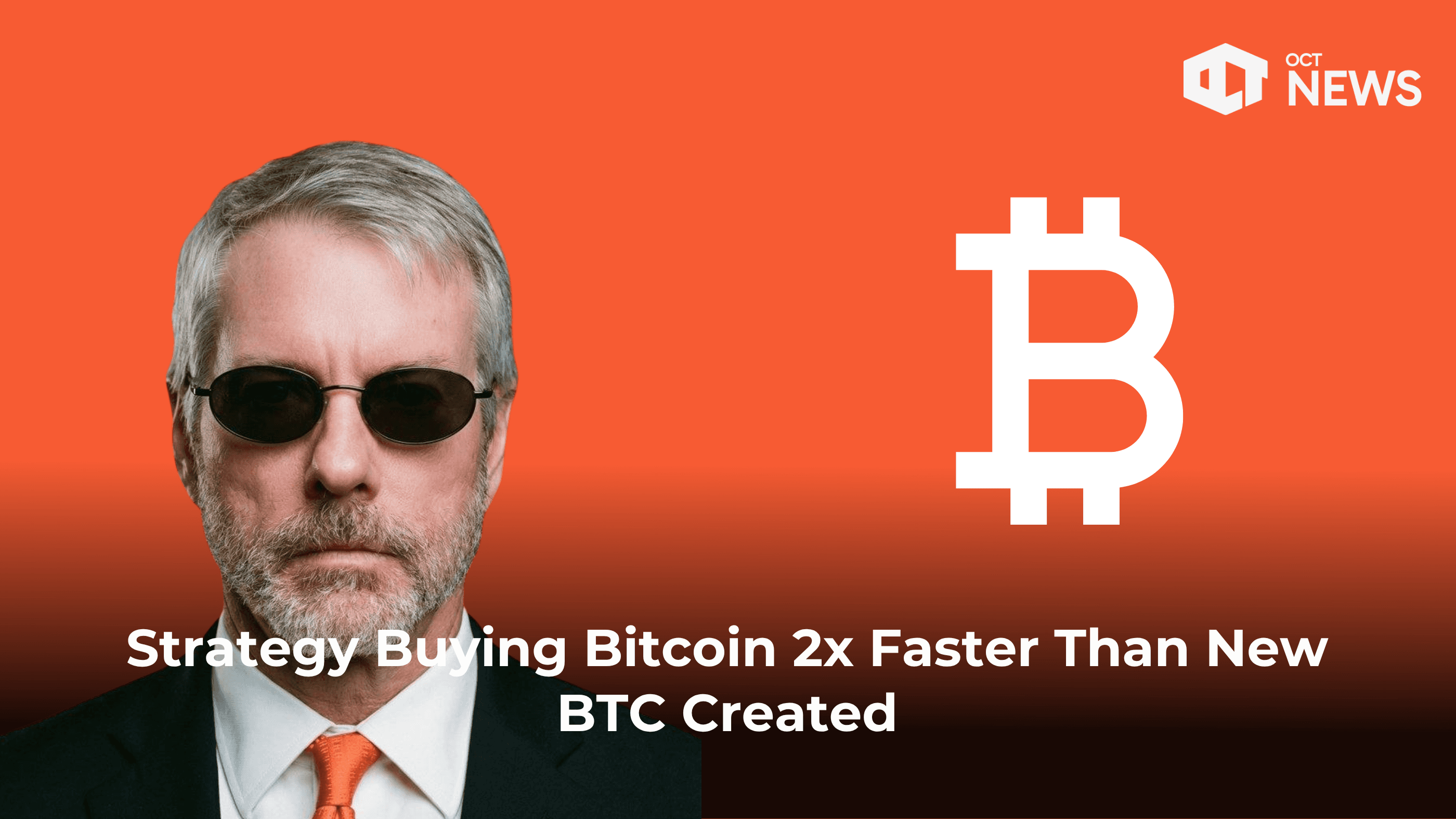 Strategy Buying Bitcoin 2x Faster Than New BTC Supply
