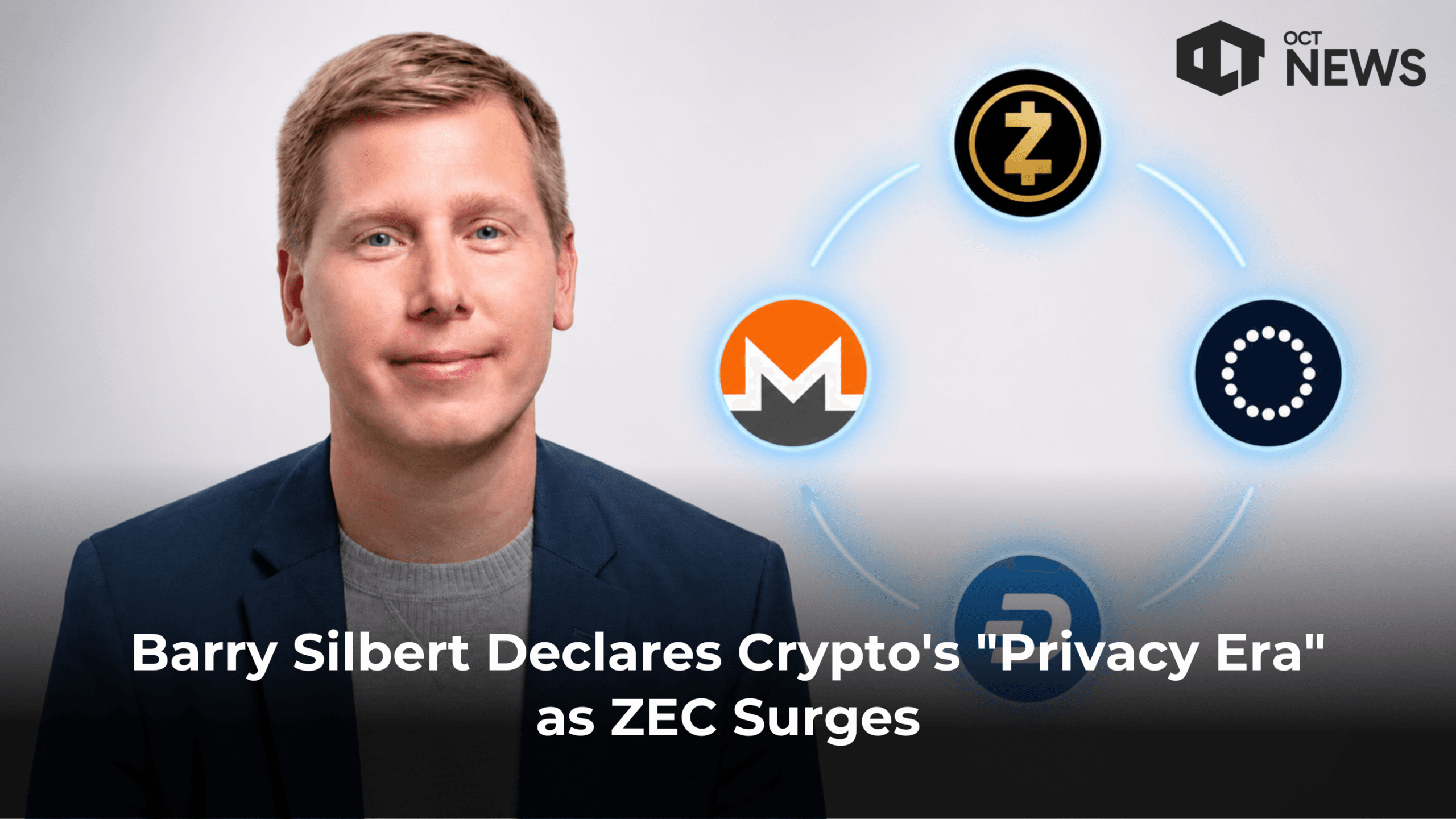 Barry Silbert Declares Crypto’s “Privacy Era” as ZEC Surges