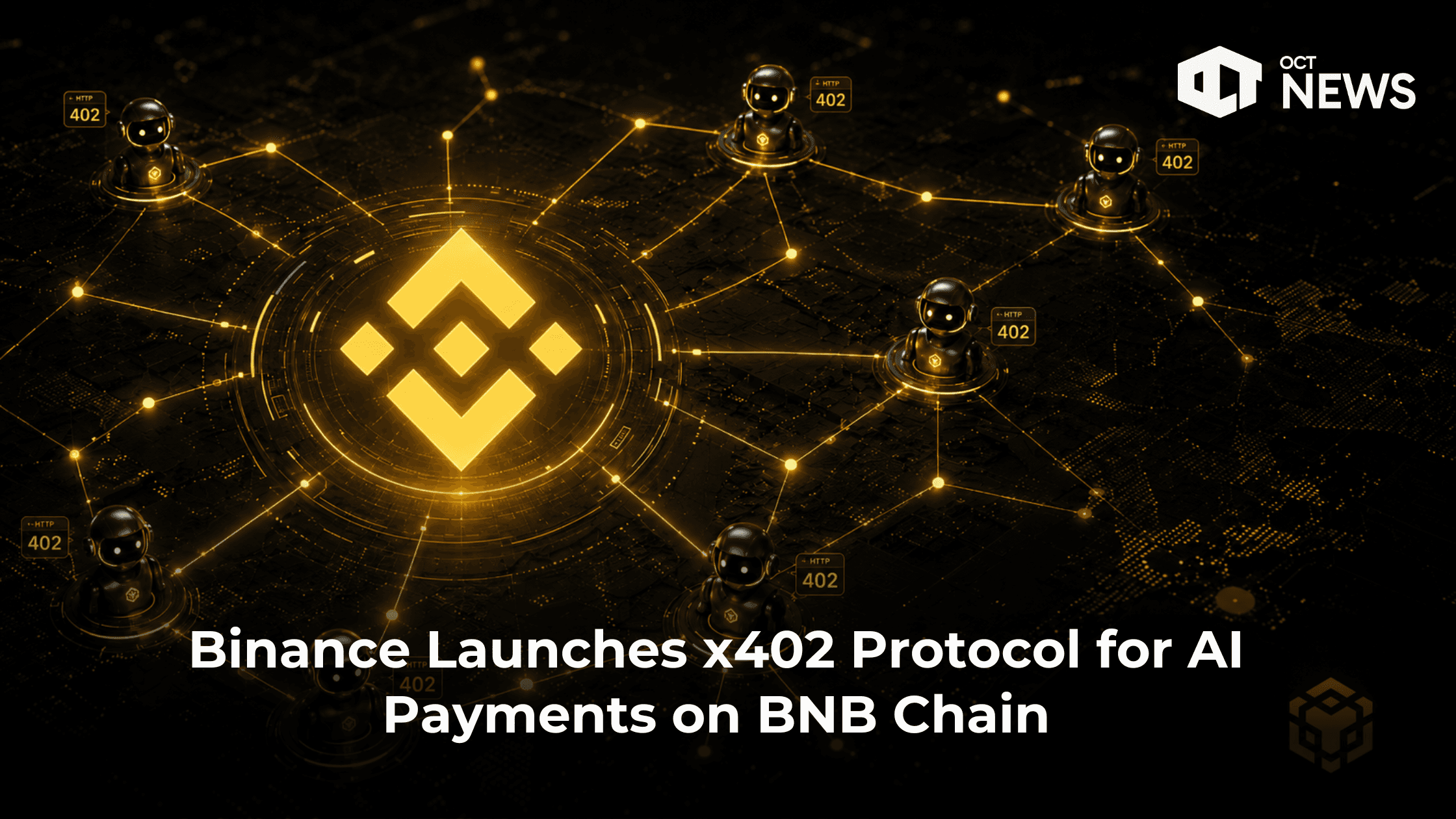 Binance Launches x402 Protocol for AI Payments on BNB Chain