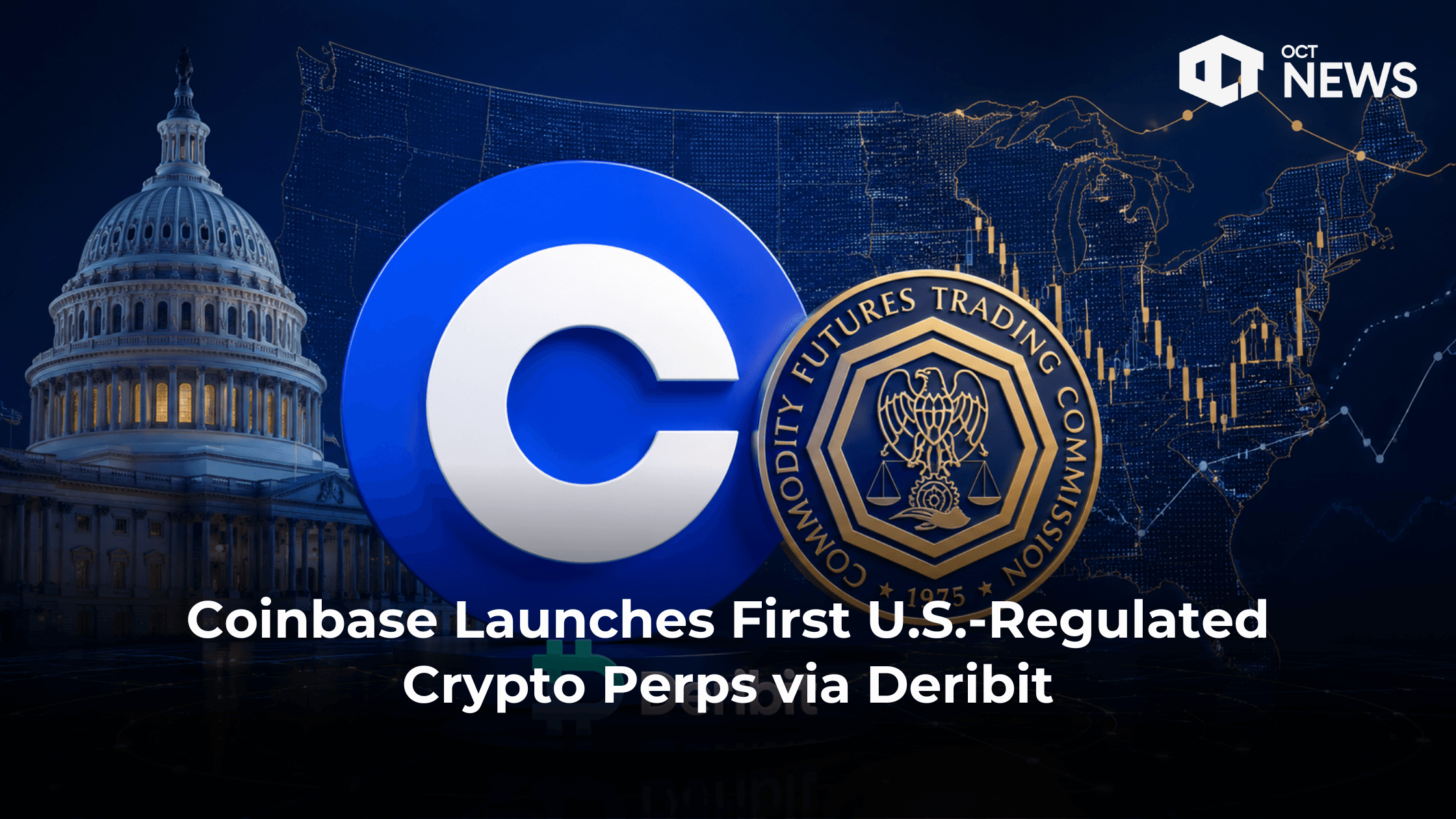 Coinbase Launches First U.S.-Regulated Crypto Perps via Deribit