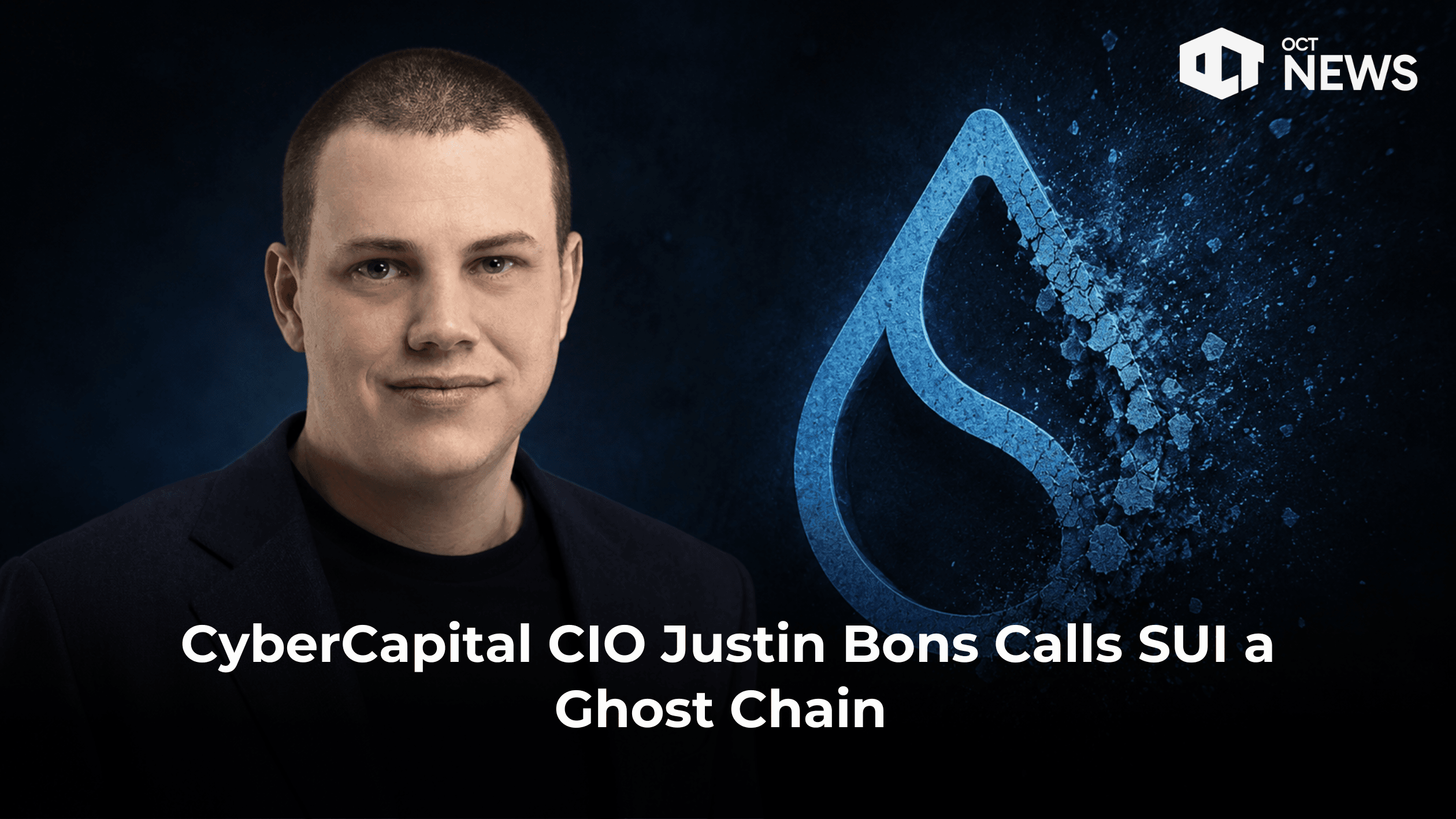 CyberCapital CIO Justin Bons Calls SUI a Ghost Chain