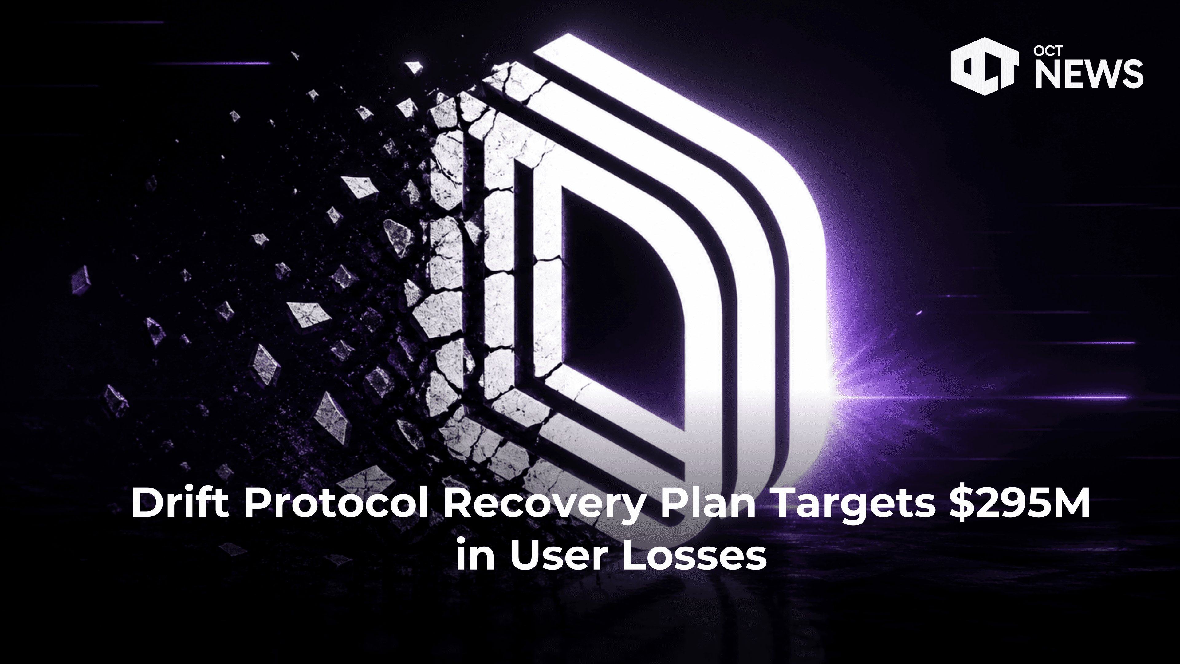 Drift Protocol Recovery Plan Targets $295M in User Losses