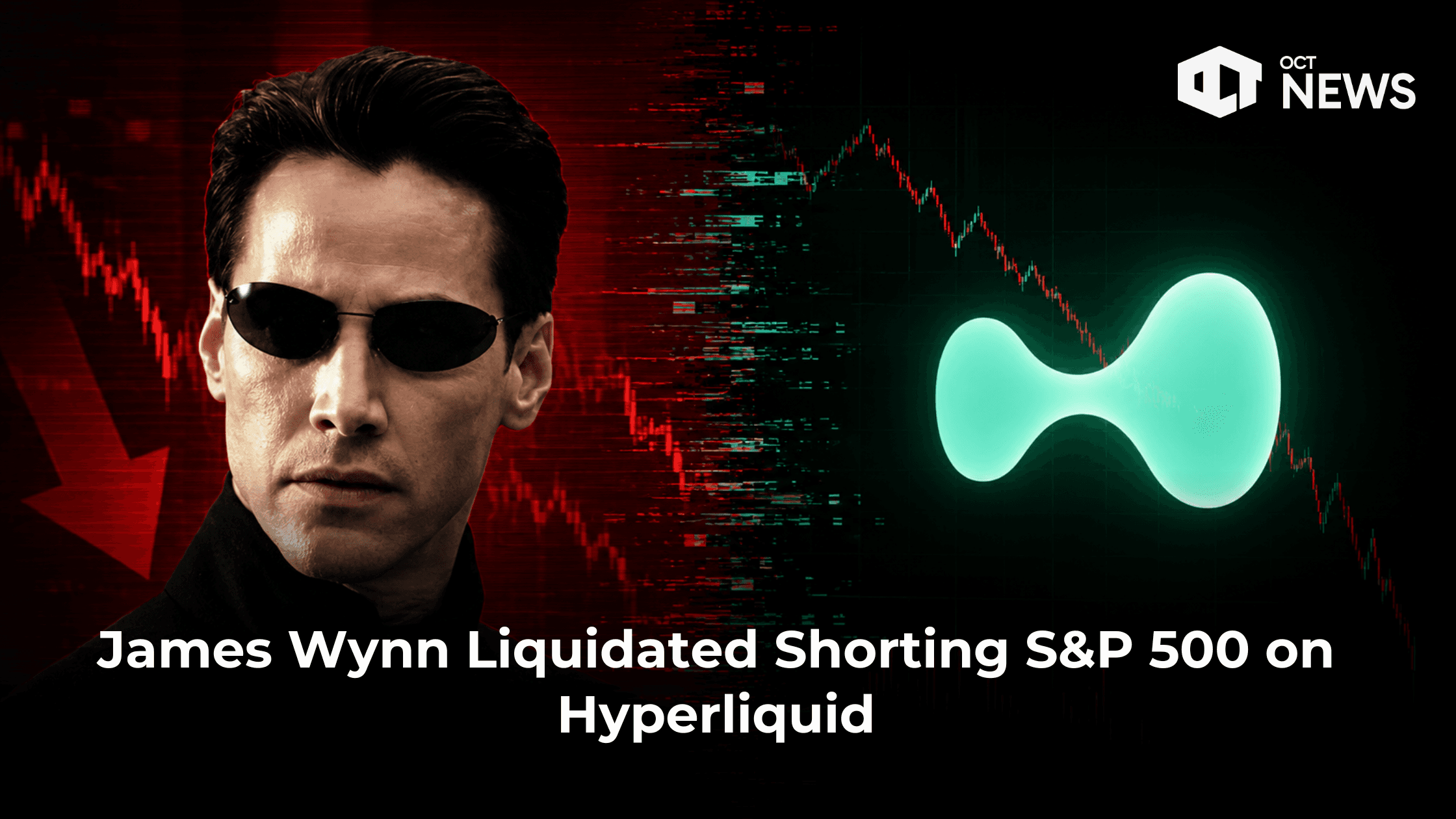 James Wynn Liquidated Shorting S&P 500 on Hyperliquid