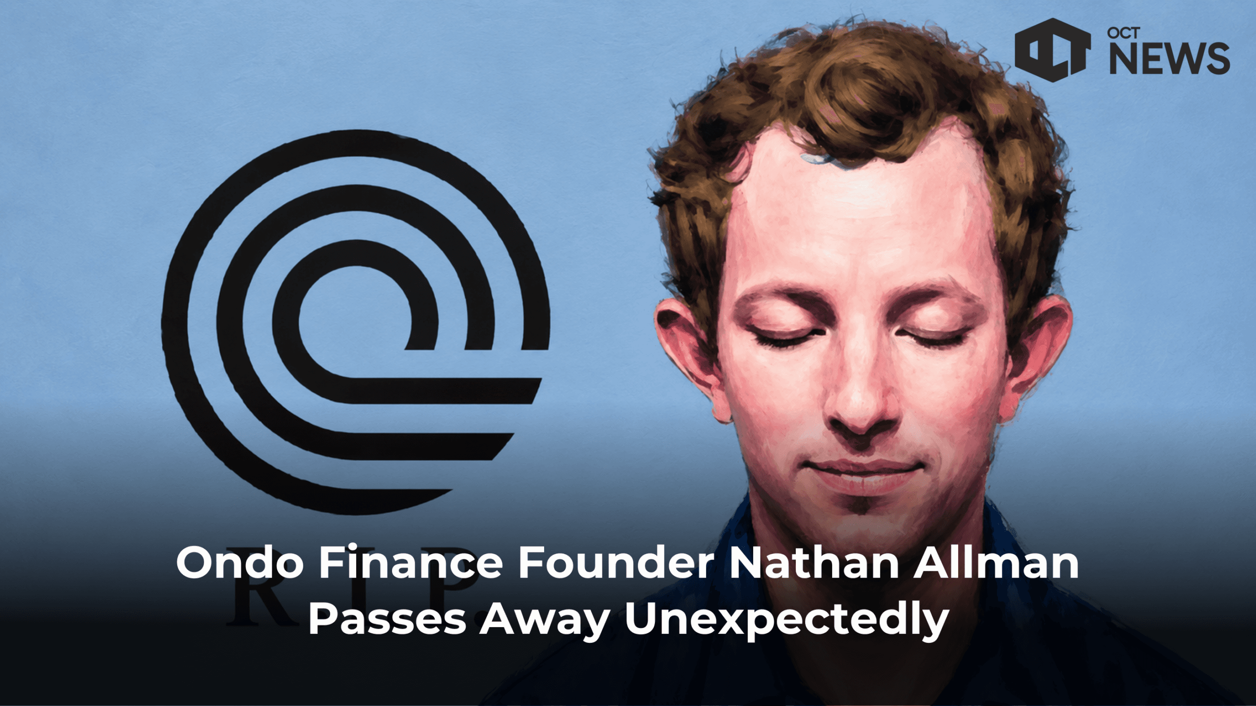 Ondo Finance Founder Nathan Allman Passes Away Unexpectedly