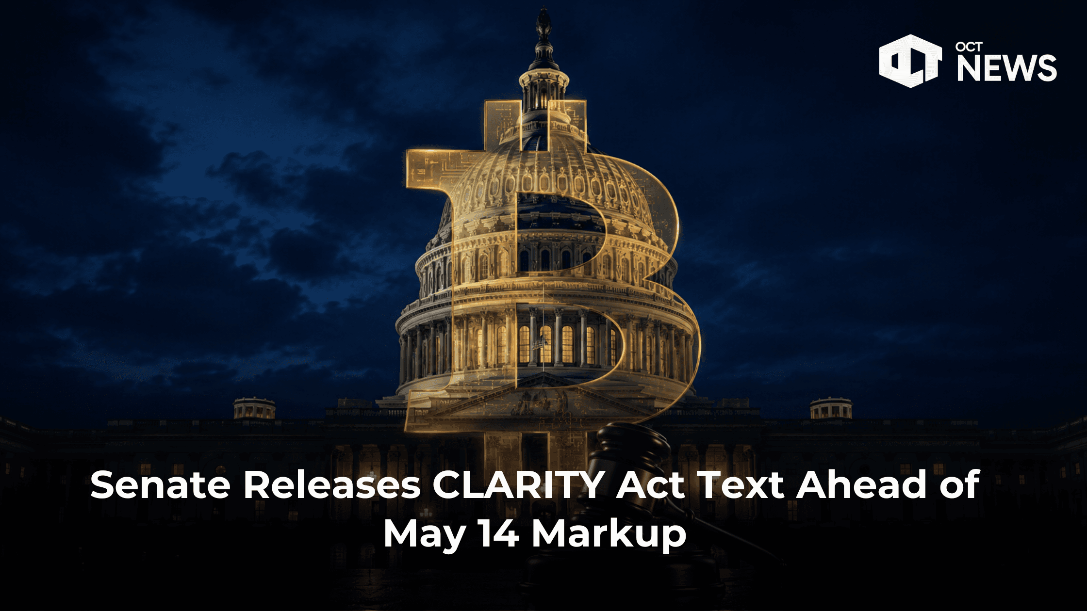 Senate Releases CLARITY Act Text Ahead of May 14 Markup