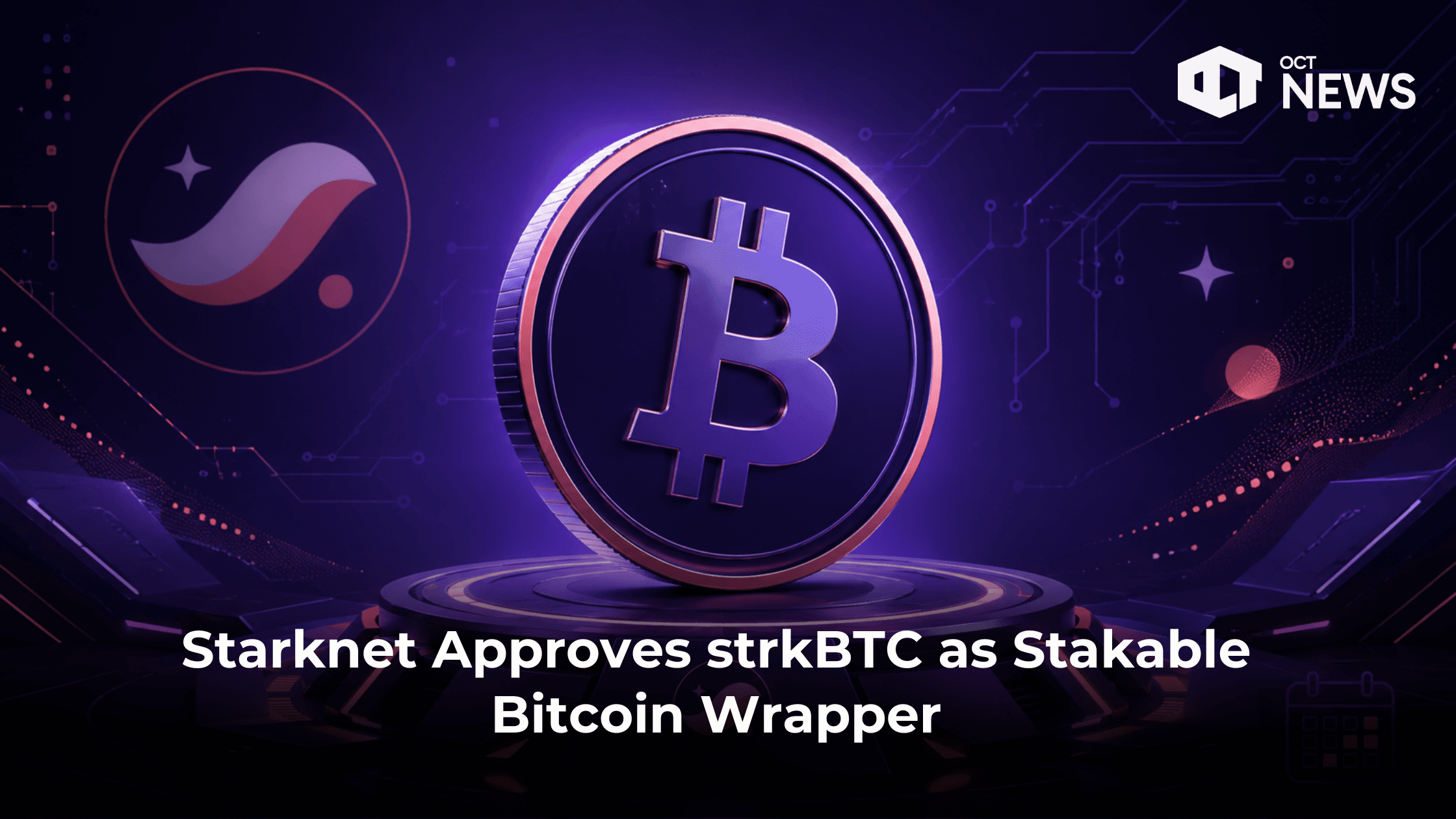 Starknet Approves strkBTC as Stakable Bitcoin Wrapper