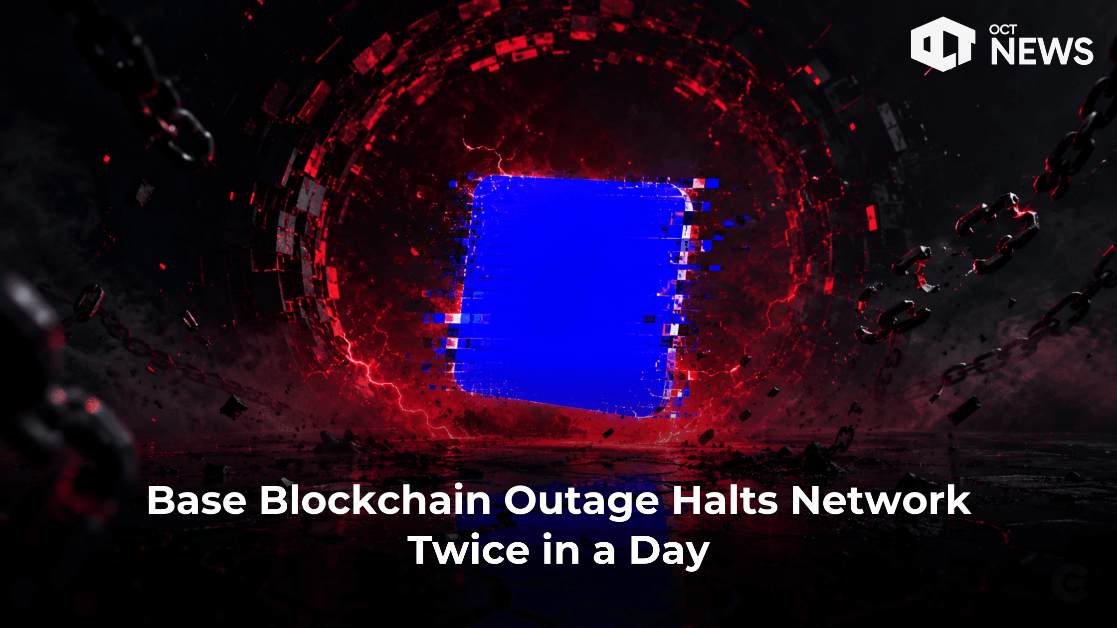 Base Blockchain Outage Halts Network Twice in a Day