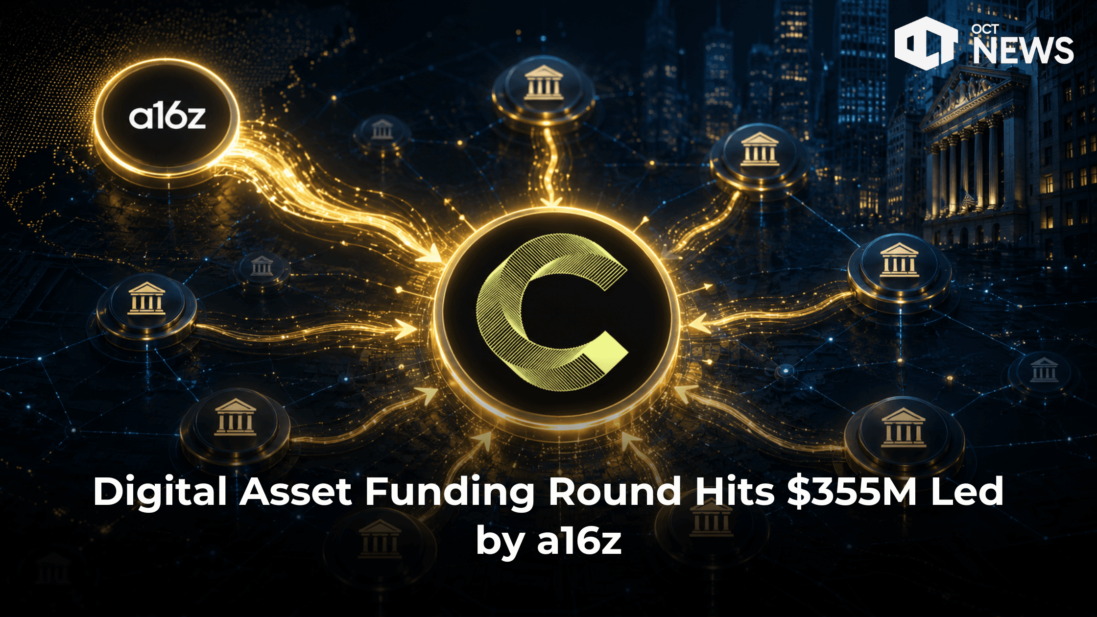 Digital Asset Funding Round Hits $355M Led by a16z