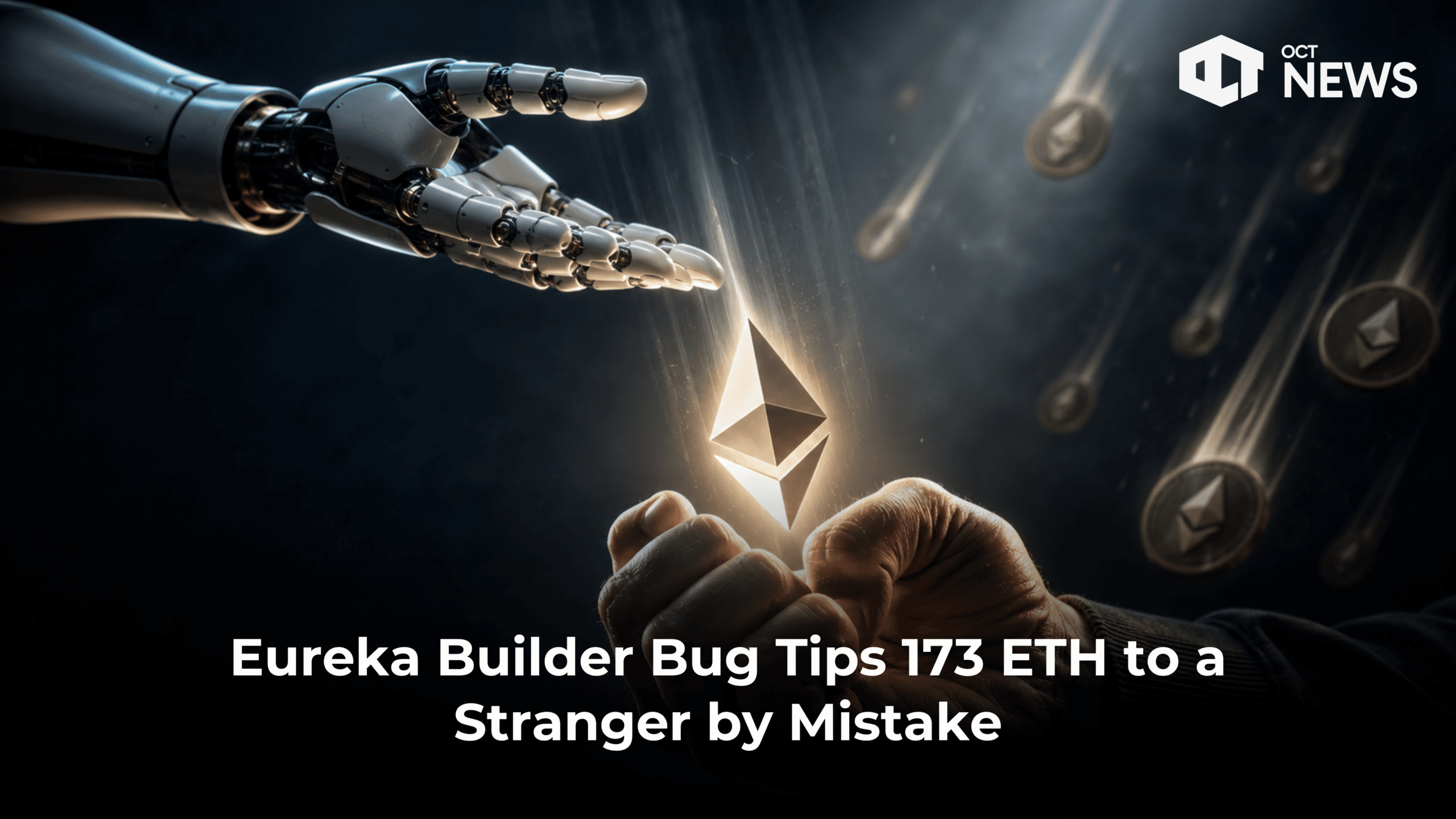 Eureka Builder Bug Tips 173 ETH to a Stranger by Mistake