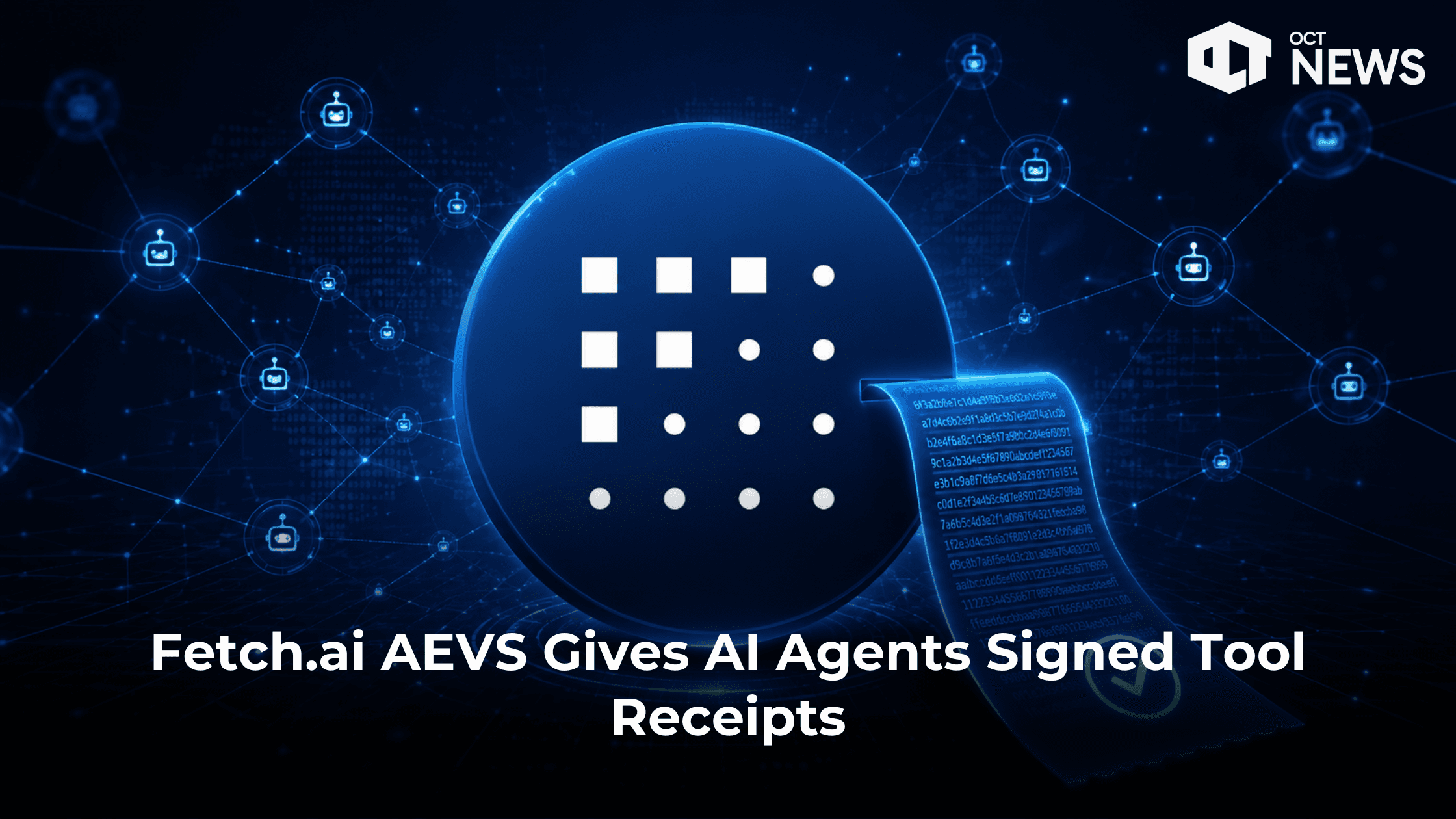 Fetch.ai AEVS Gives AI Agents Signed Tool Receipts